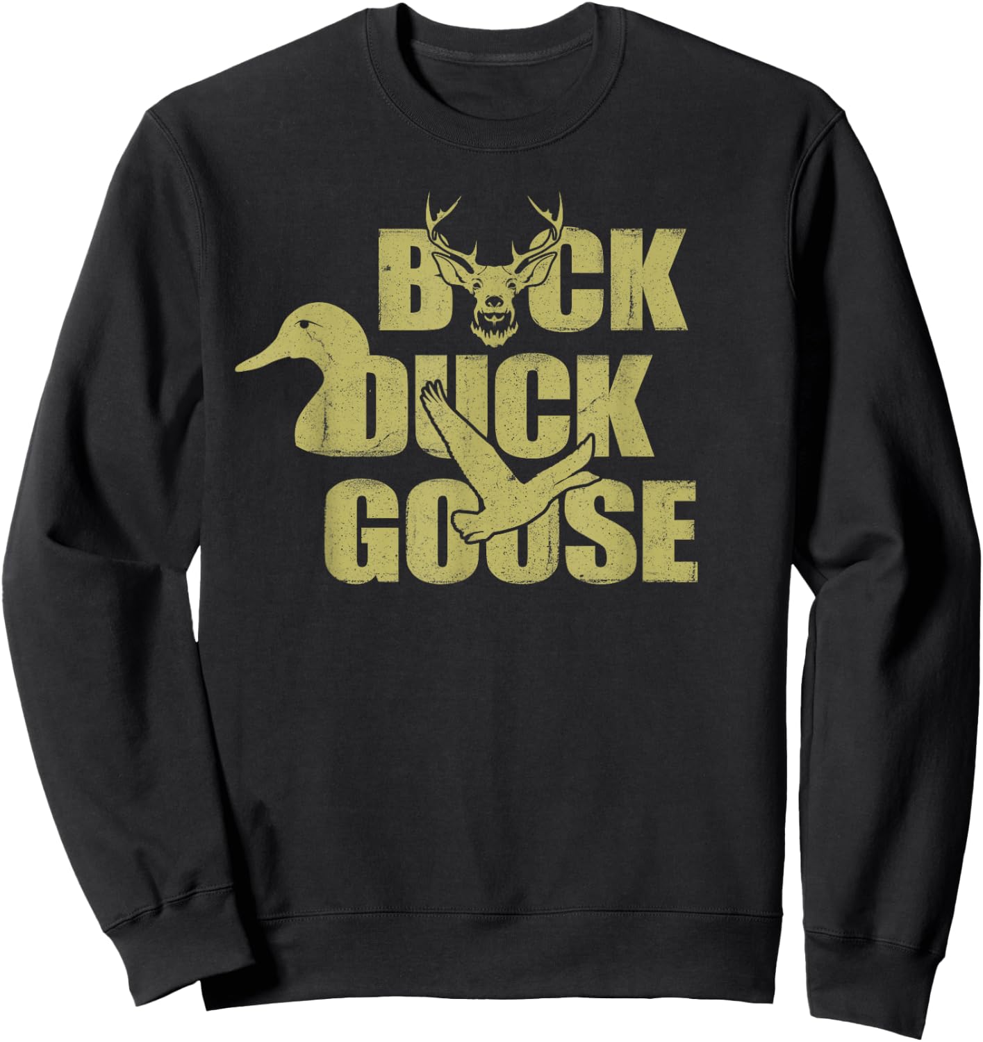 Hunting Season Buck Duck Goose Big Game Duck Sweatshirt - Sweatshirt | Black