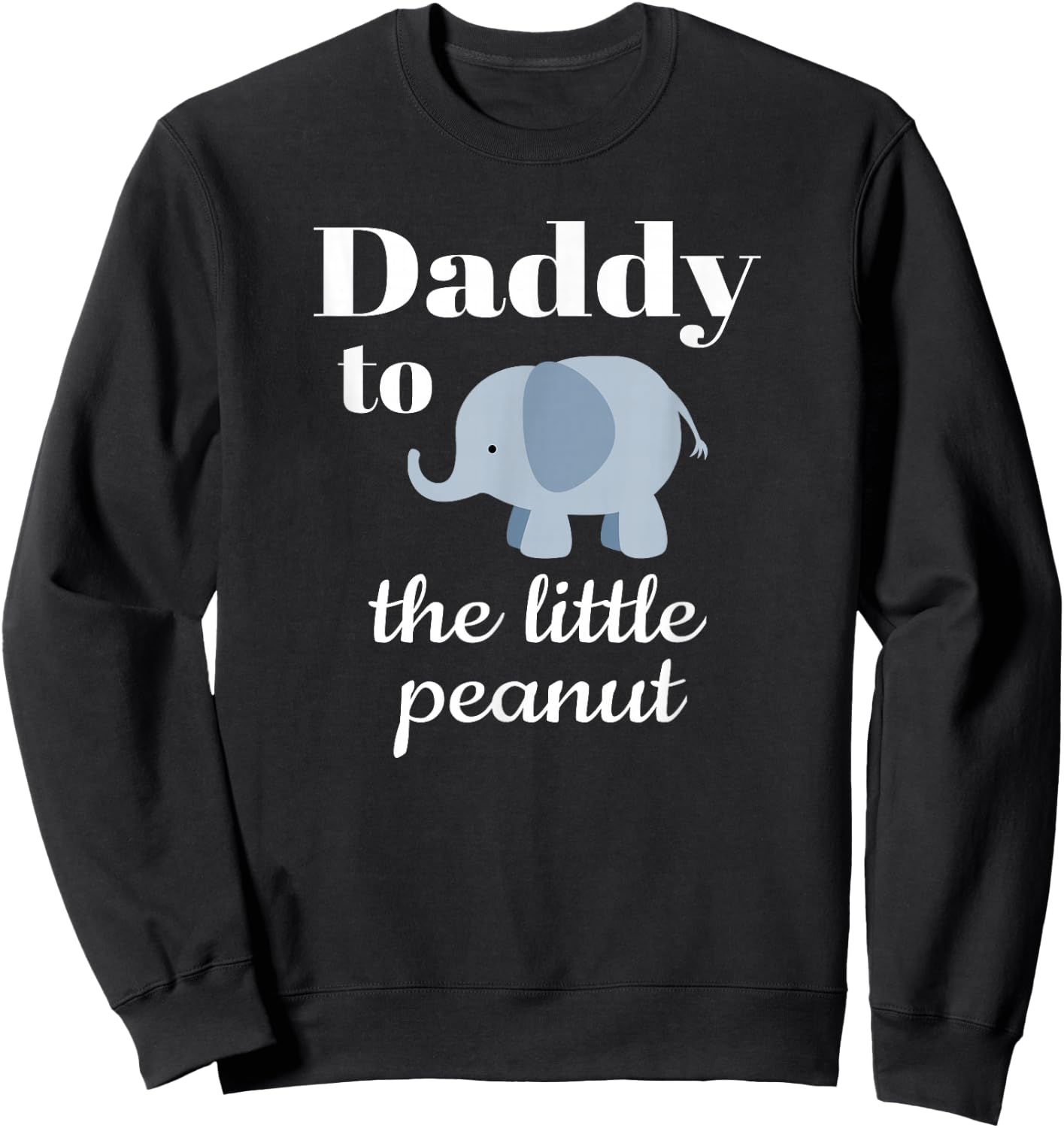 Matching Baby Shower Couples Shirt Elephant Daddy Peanut Sweatshirt - Sweatshirt | Black