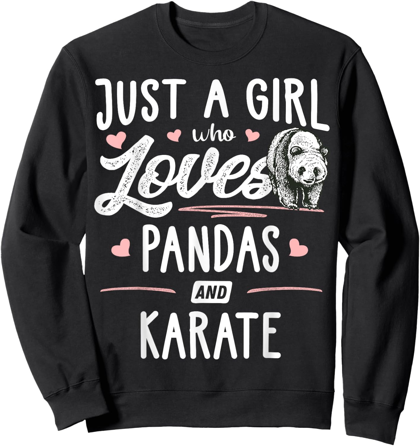 Just A Girl Who Loves Pandas And Karate Gift Women Sweatshirt - Sweatshirt | Black
