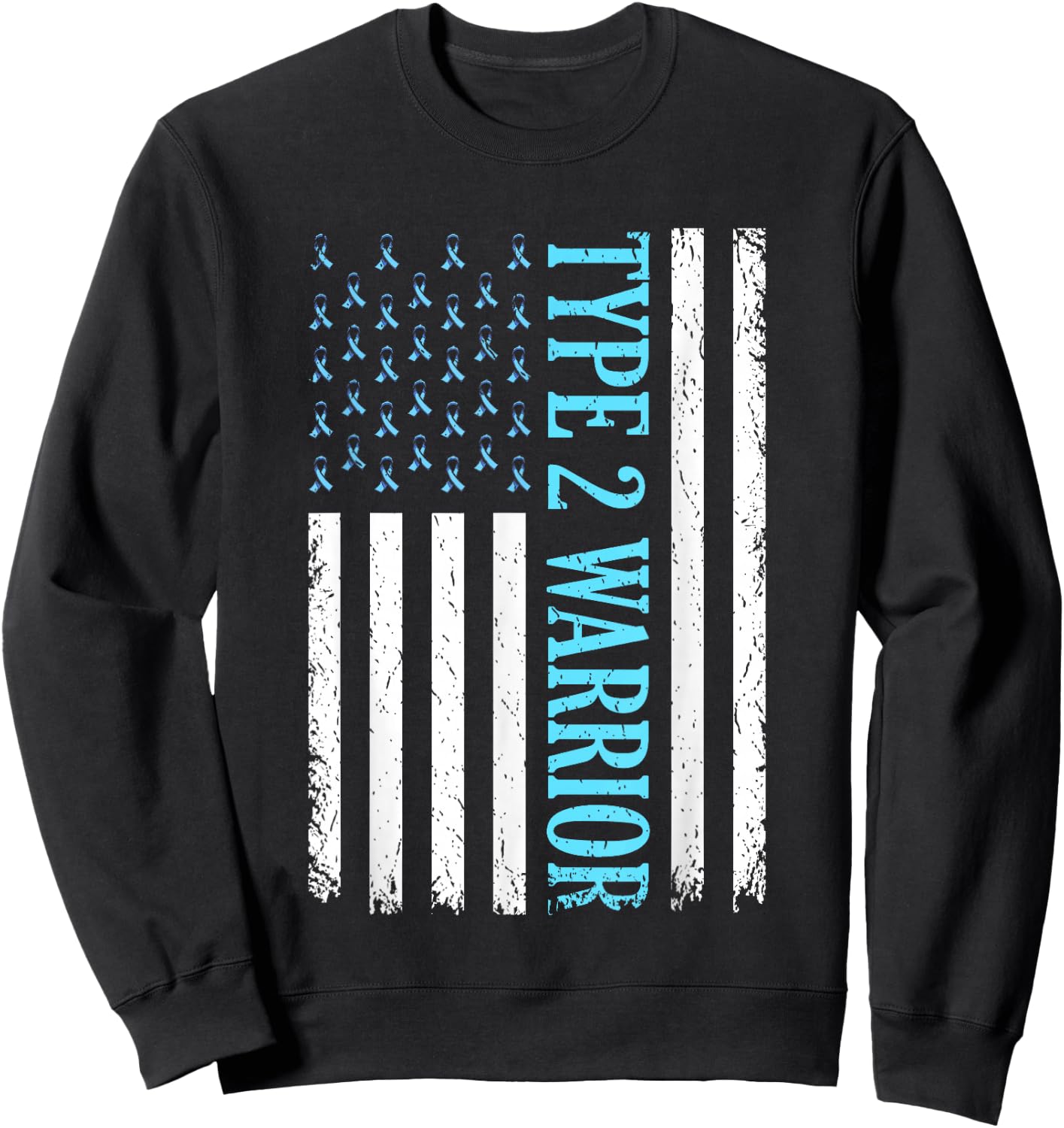 Type 2 Warrior Diabetes Awareness Diabetic Gifts Men Women Sweatshirt - Sweatshirt | Black