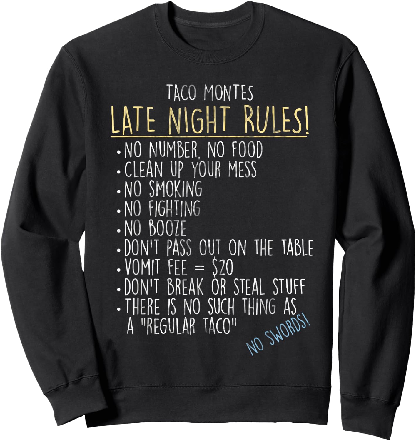 Taco Montes Late Night Rules! Mexican Food Fusion Restaurant Sweatshirt - Sweatshirt | Black