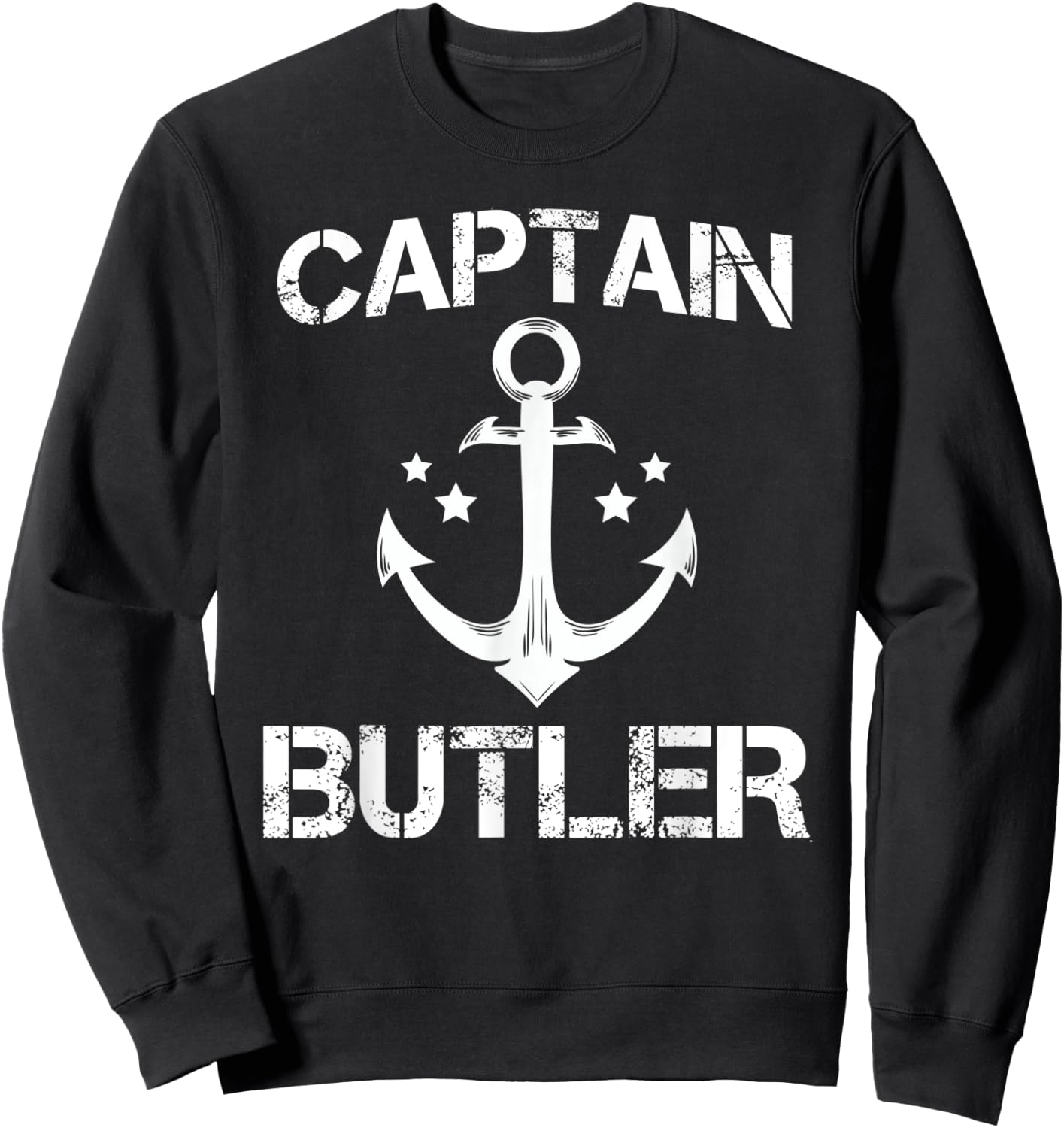 CAPTAIN BUTLER Funny Birthday Personalized Surname Clan Gift Sweatshirt - Sweatshirt | Black