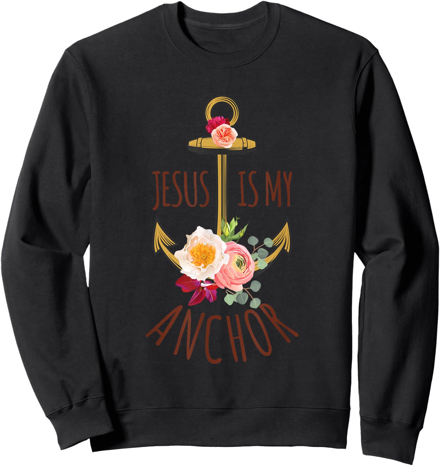 Jesus Is My Anchor Religious Beautiful Gift Sweatshirt - Sweatshirt | Black