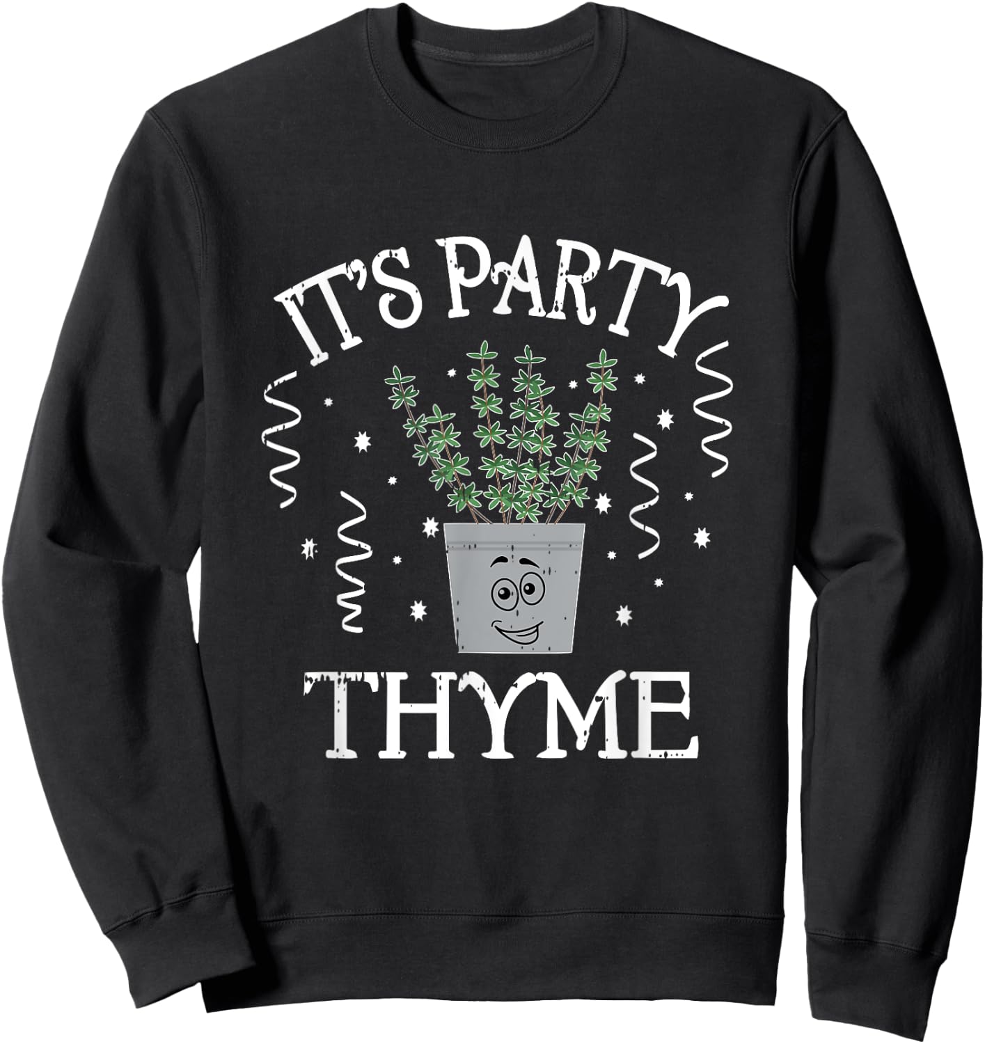 It's Party Thyme Herb Plant Cute Funny Joke Outfit Gift Sweatshirt - Sweatshirt | Black