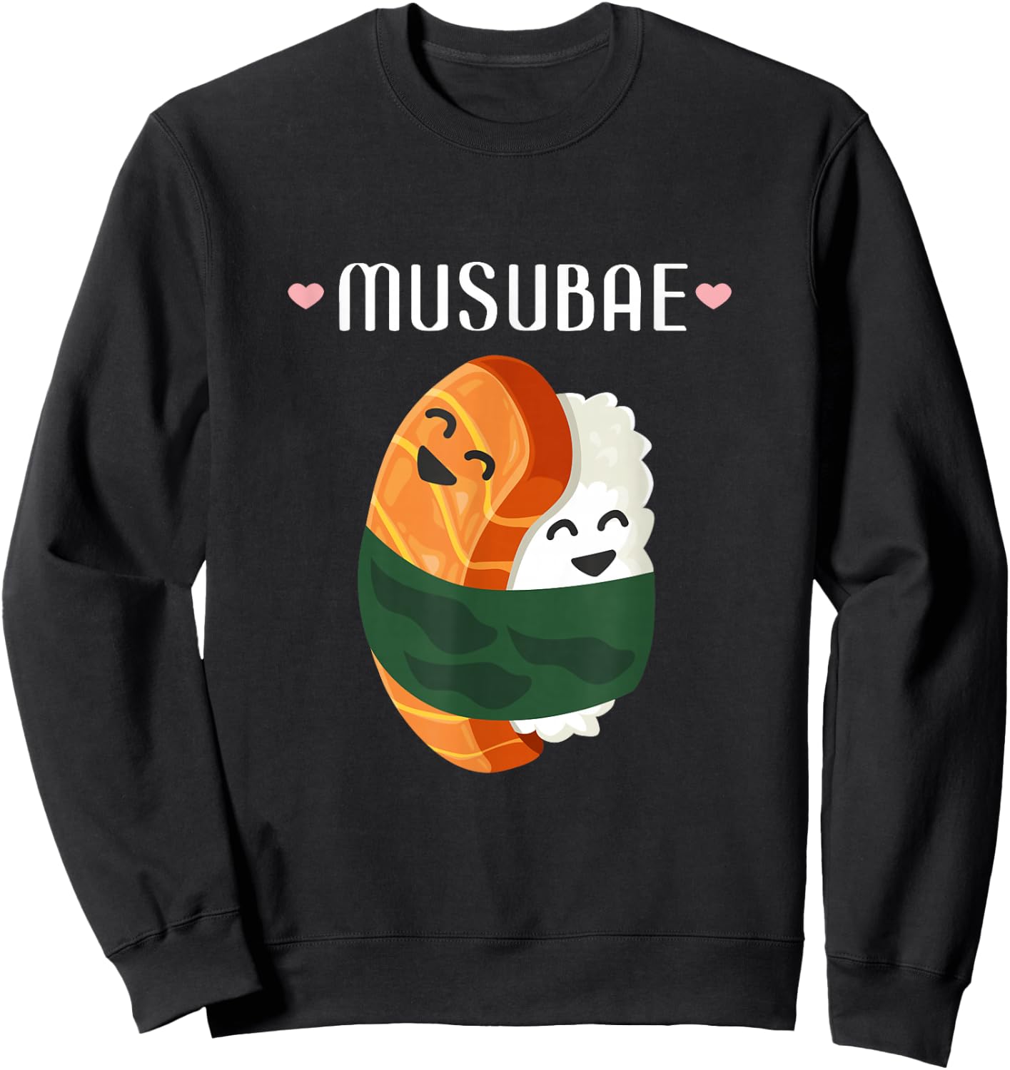 Musubi Hawaiian Food Pun Musubae Humor Japan Sweatshirt - Sweatshirt | Black