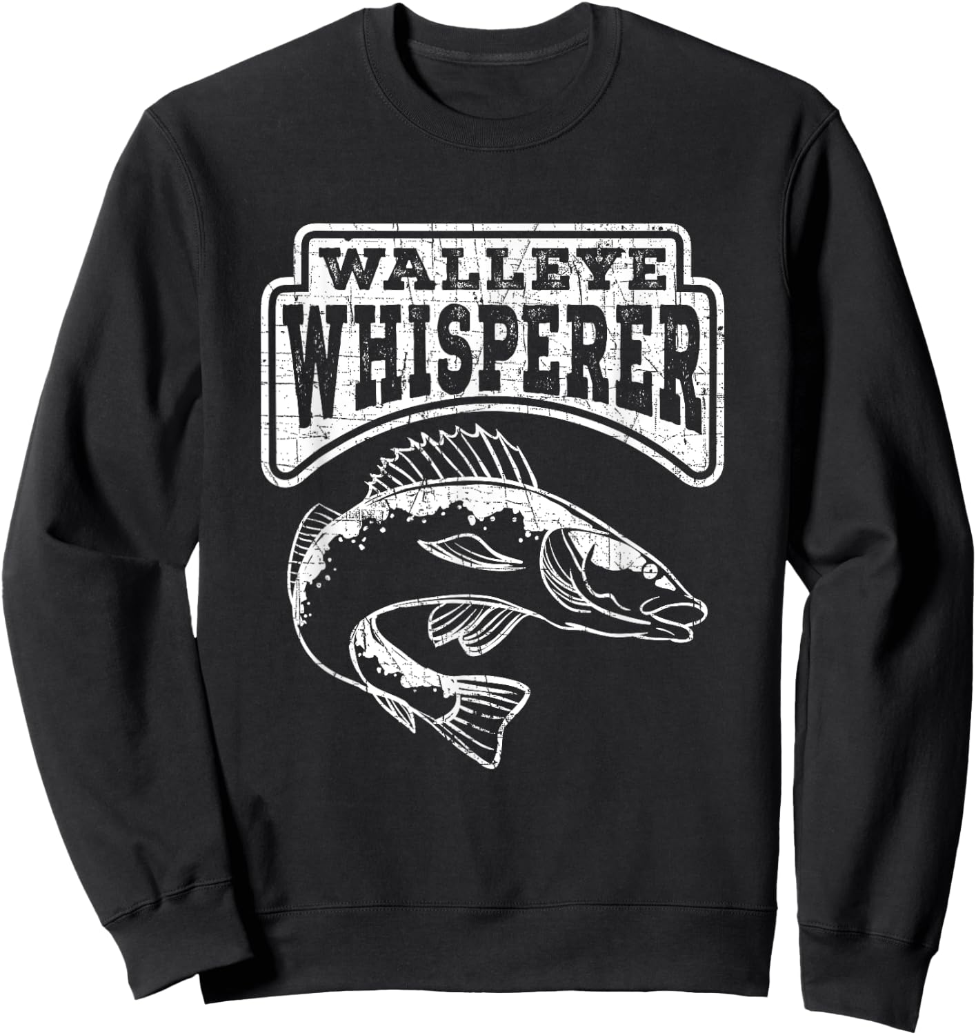 Walleye Whisperer Funny Fishing Quote Camping Fishing Sweatshirt - Sweatshirt | Black