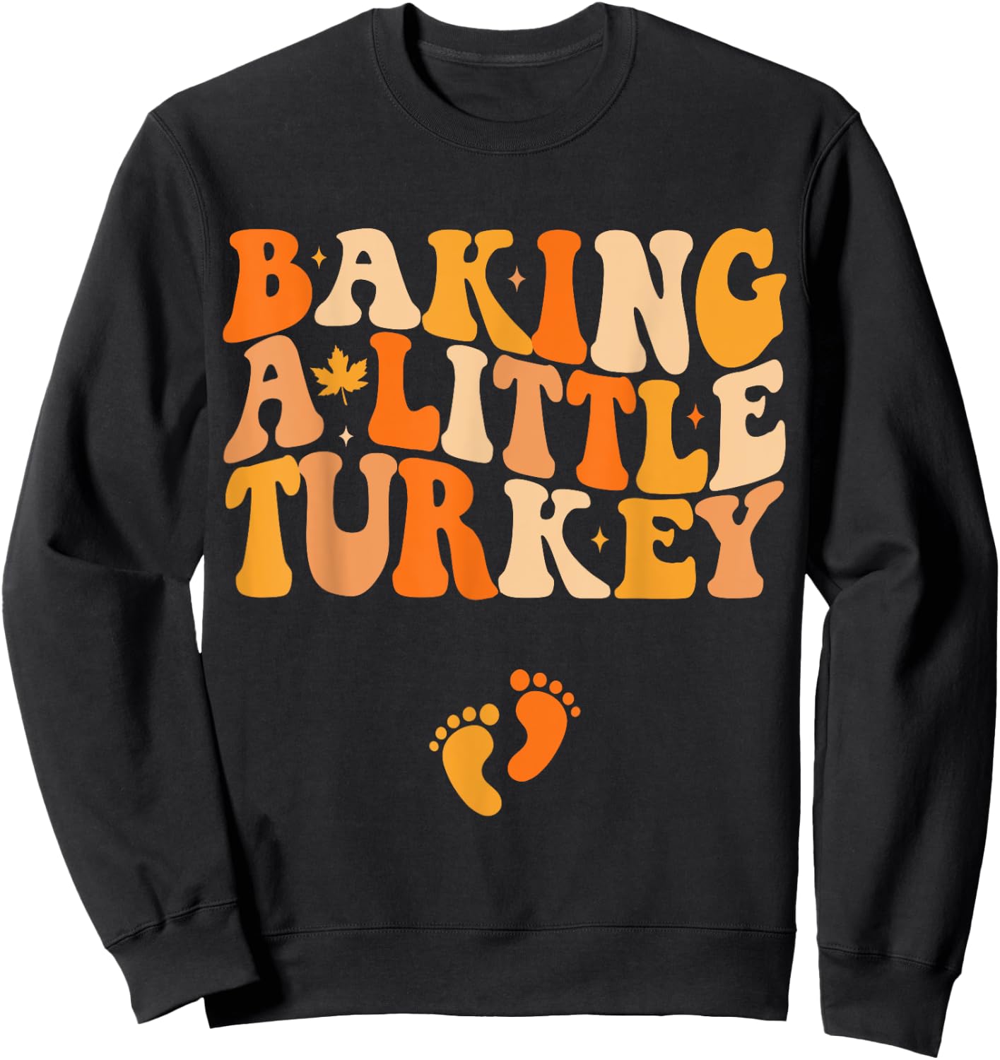 Baking A Little Turkey Thanksgiving Pregnancy Announcement Sweatshirt - Sweatshirt | Black