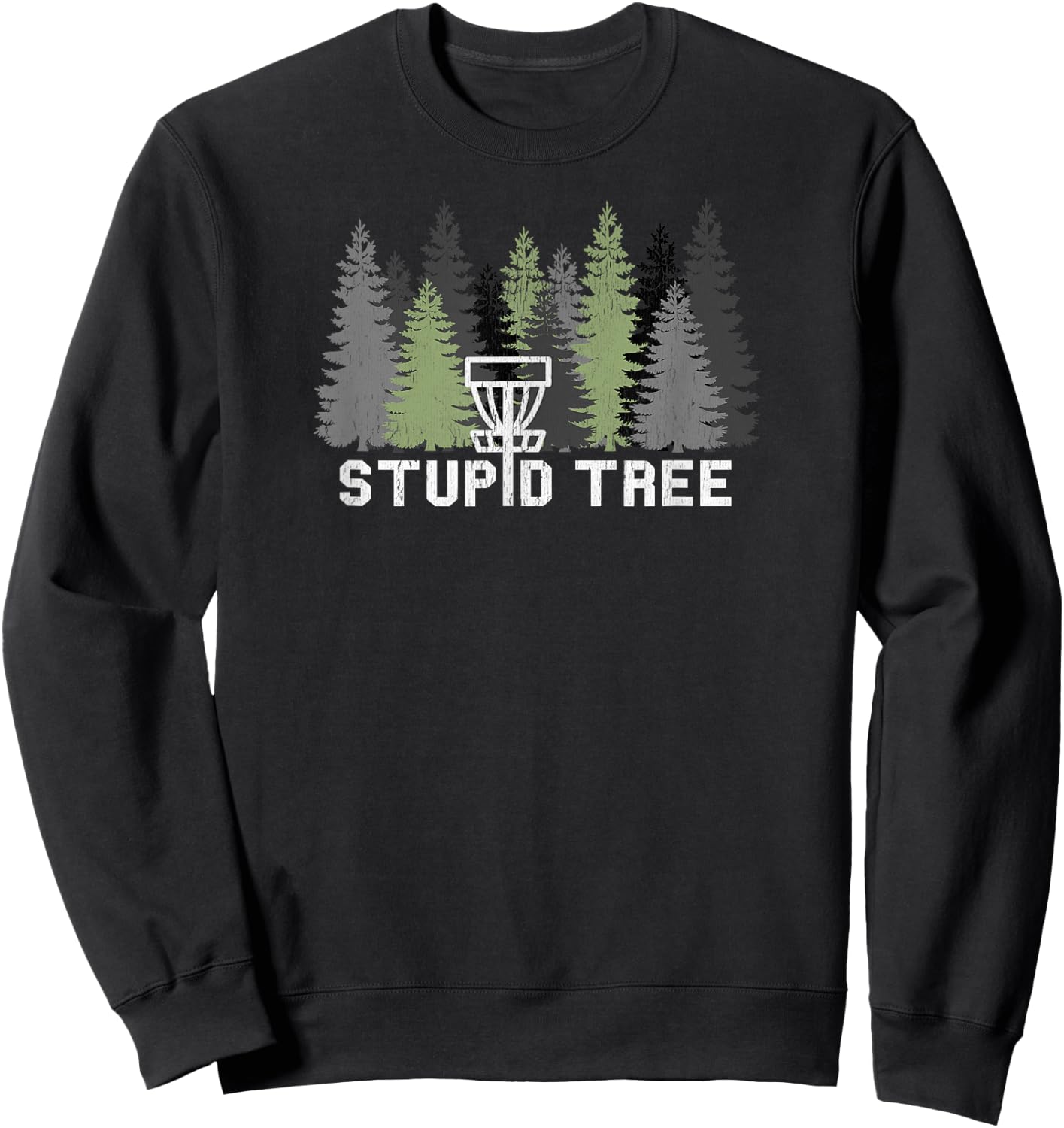 Stupid Tree Funny Disc Golf Frolf Sweatshirt - Sweatshirt | Black