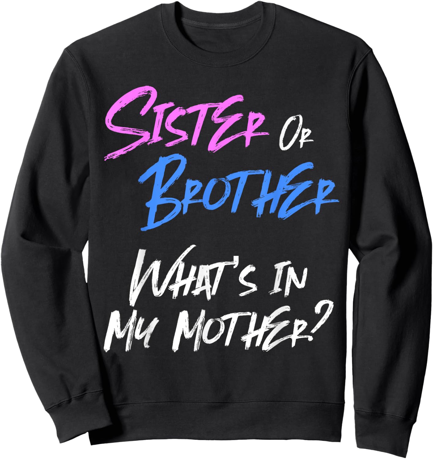 Pink or Blue Gender Reveal Gift Siblings Sister Brother Sweatshirt - Sweatshirt | Black