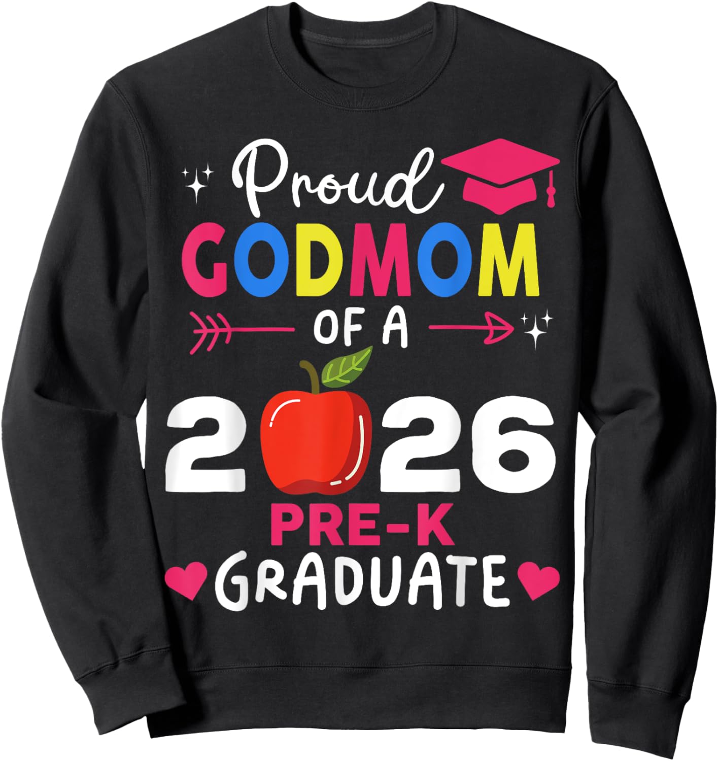 Proud Godmom of 2026 Pre-K Graduate Family Reunion Party Sweatshirt - Sweatshirt | Black