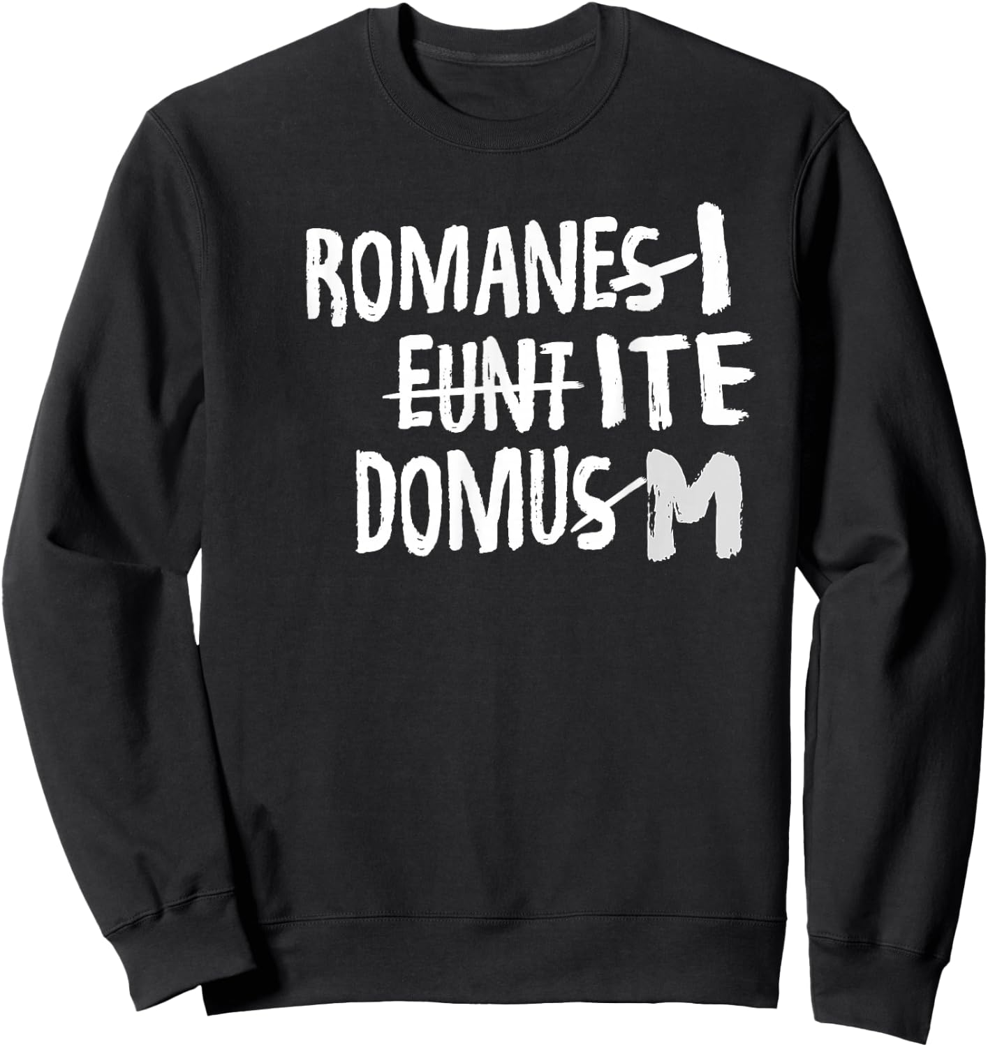 Romani Ite Domum - Learning Latin Like Life of Bryan Sweatshirt - Sweatshirt | Black