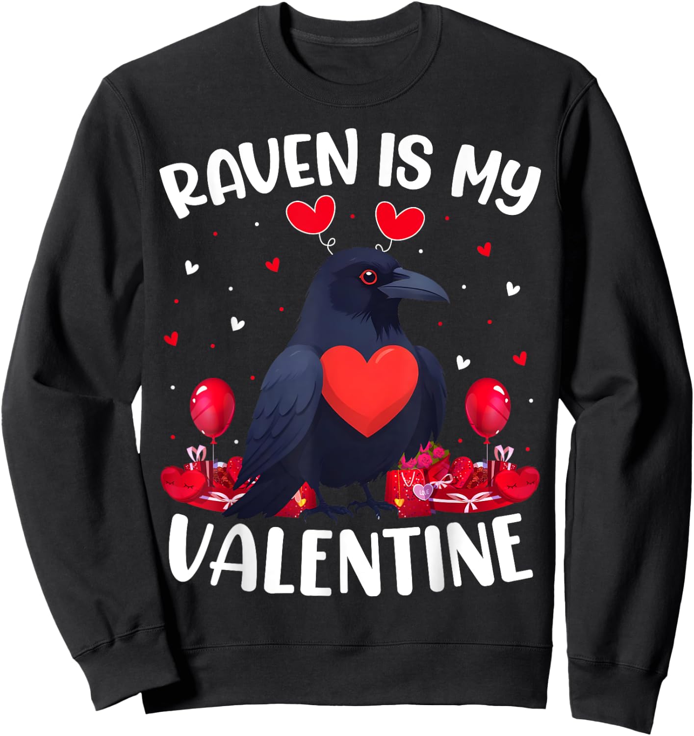 Raven Is My Valentine Love Heart Raven Bird Valentines Day Sweatshirt - Sweatshirt | Black