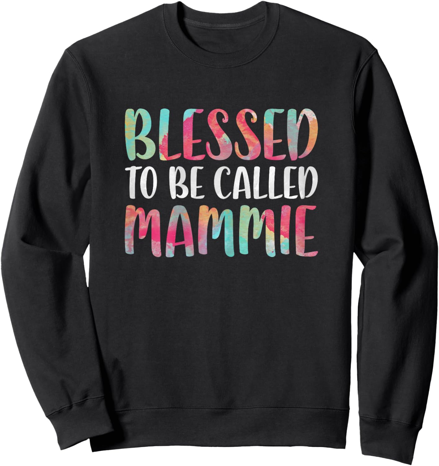 Blessed To Be Called Mammie Shirt Women Mothers Day Sweatshirt - Sweatshirt | Black