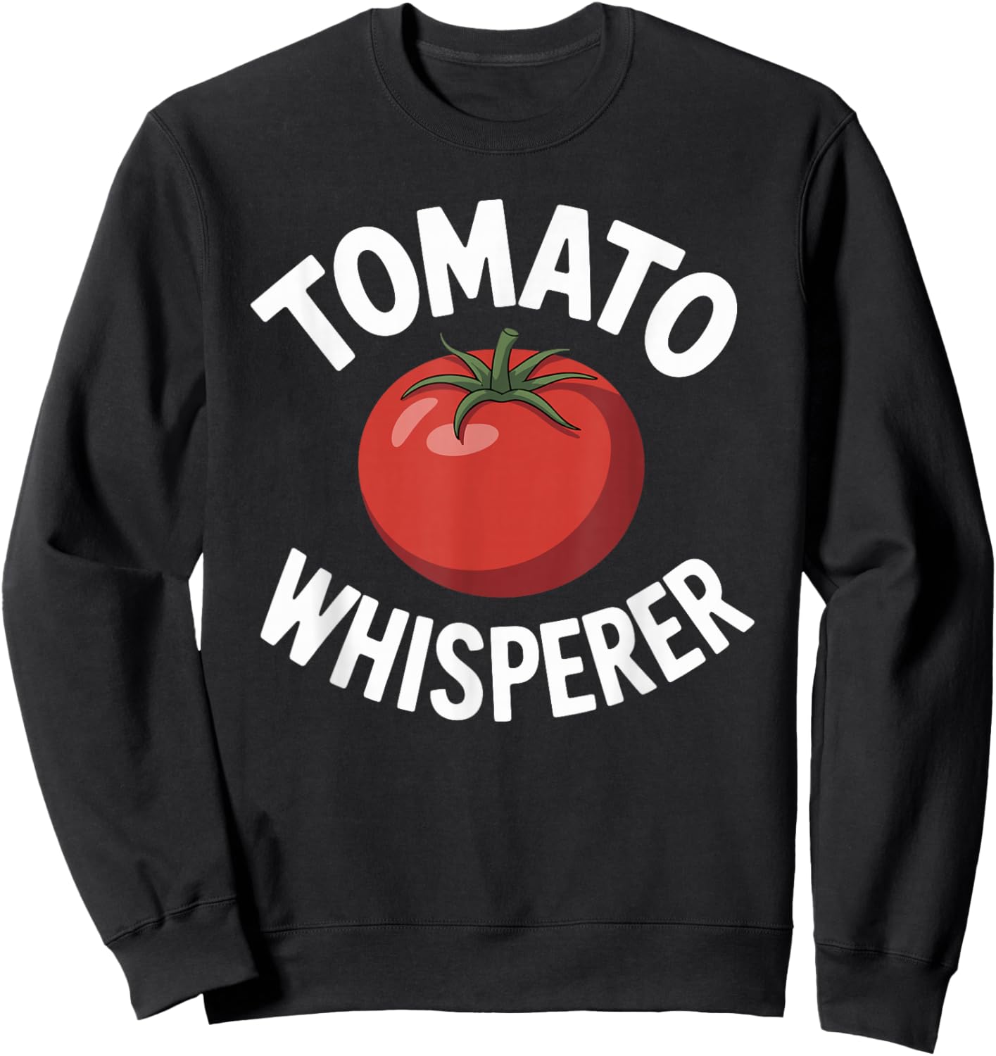 Funny Gardening Tomato Whisperer Gardener Sweatshirt - Sweatshirt | Black