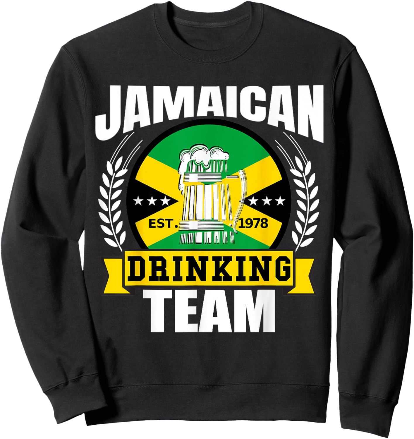 Jamaican Drinking Team Funny Jamaica Flag Beer Party Gift Sweatshirt - Sweatshirt | Black