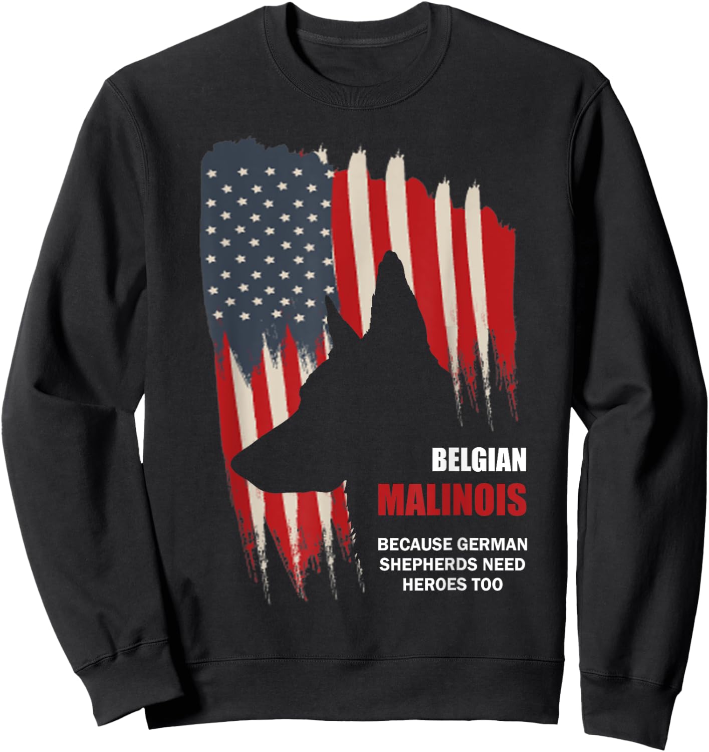 Belgian Malinois American Flag Funny Dog Gift Sweatshirt - Sweatshirt | Black