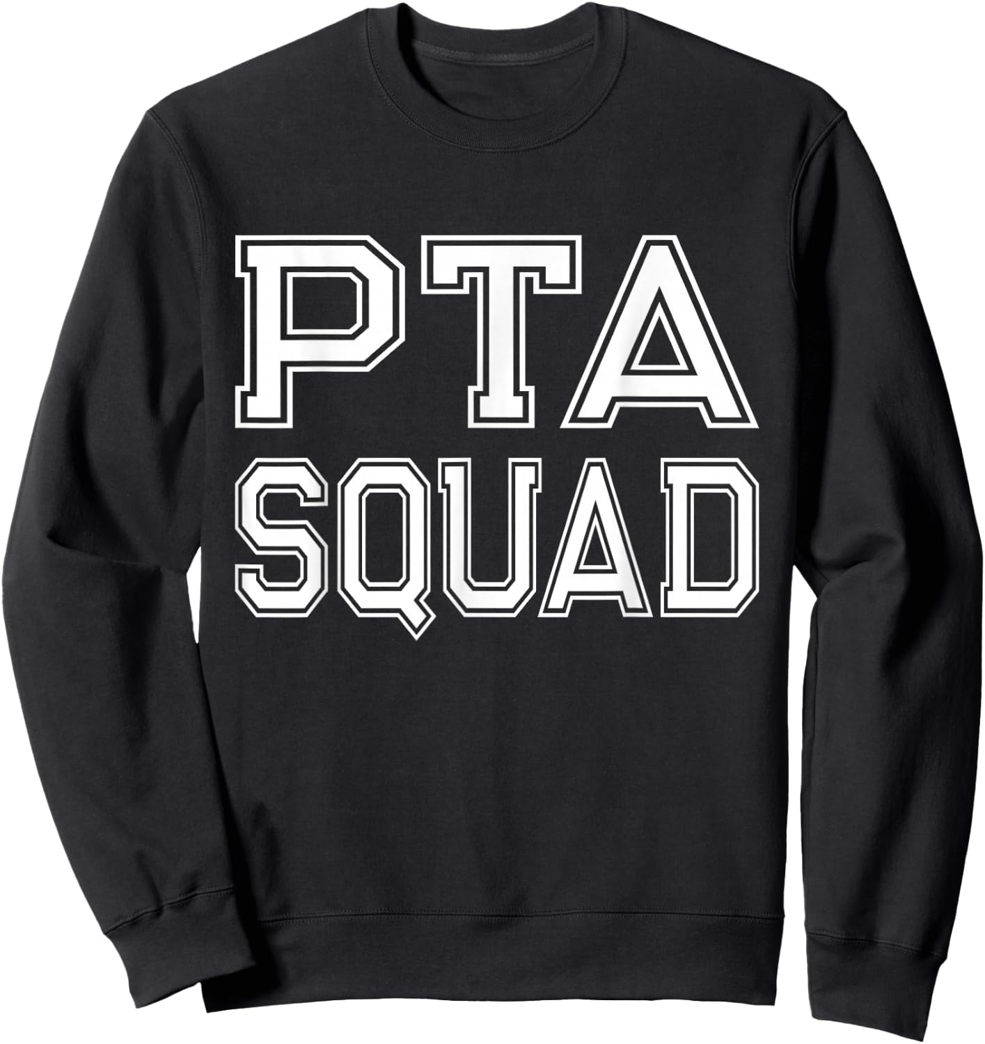 Fun PTA Squad Parent Teacher Organization Association Gift Sweatshirt - Sweatshirt | Black