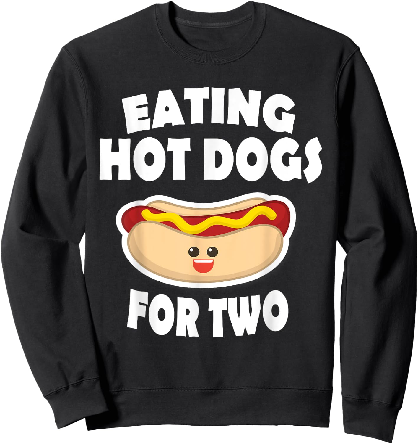 Eating Hot Dogs For Two Pregnant Funny Shirts Mom To Be Sweatshirt - Sweatshirt | Black