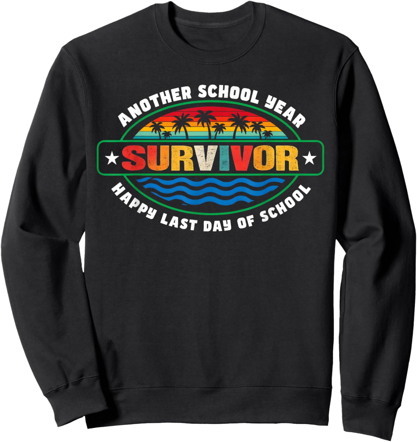 Another School Year Survivor The Longest School Year Ever Sweatshirt - Sweatshirt | Black