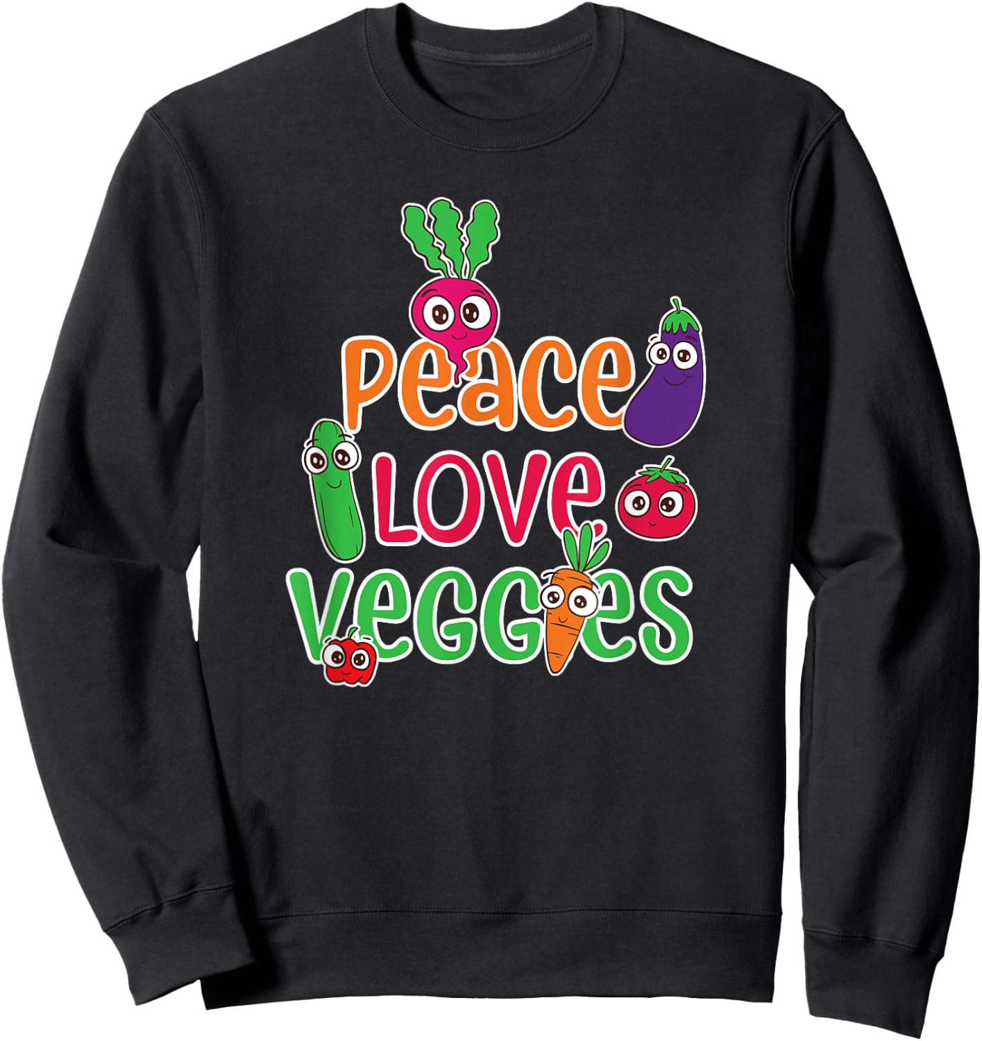 Peace Love Veggies Funny Vegan Veganism Vegetarian Sweatshirt - Sweatshirt | Black