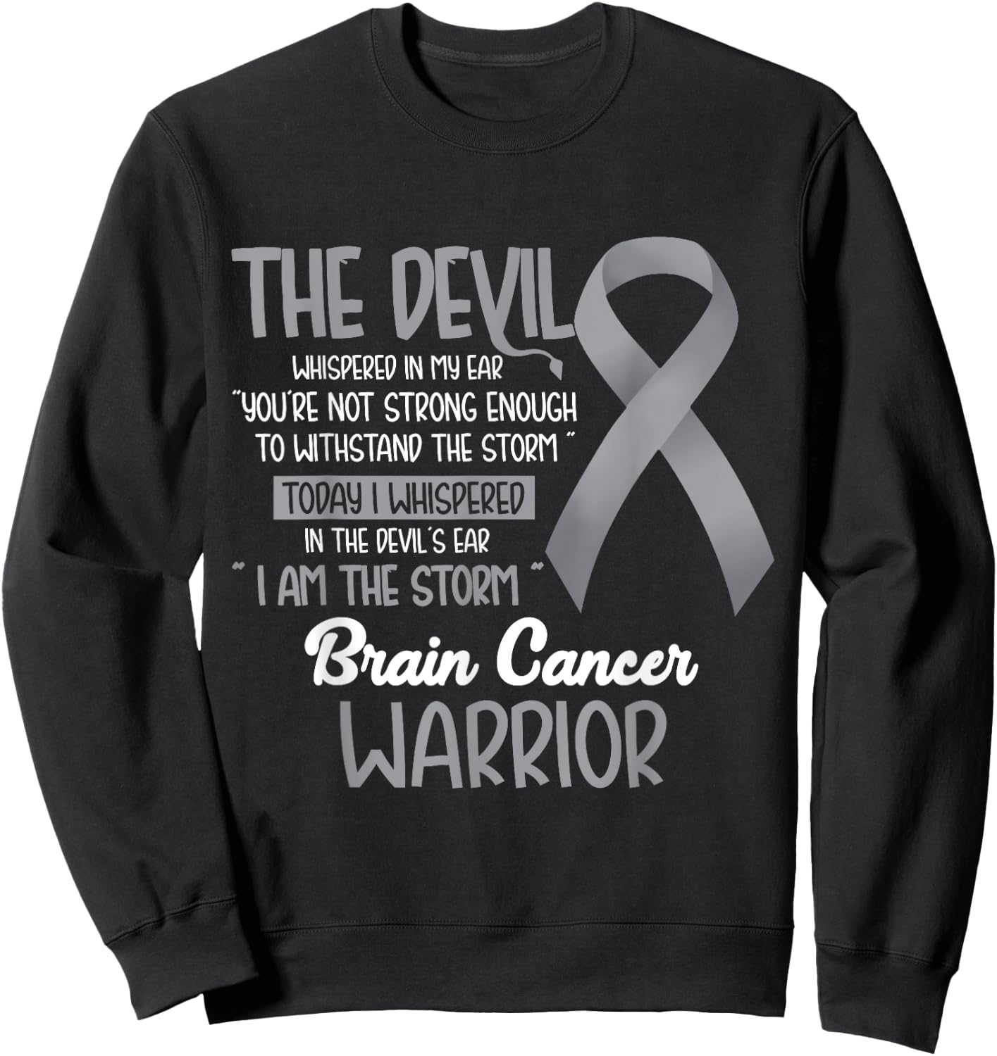 I am the storm Brain Cancer Warrior Shirt Sweatshirt - Sweatshirt | Black