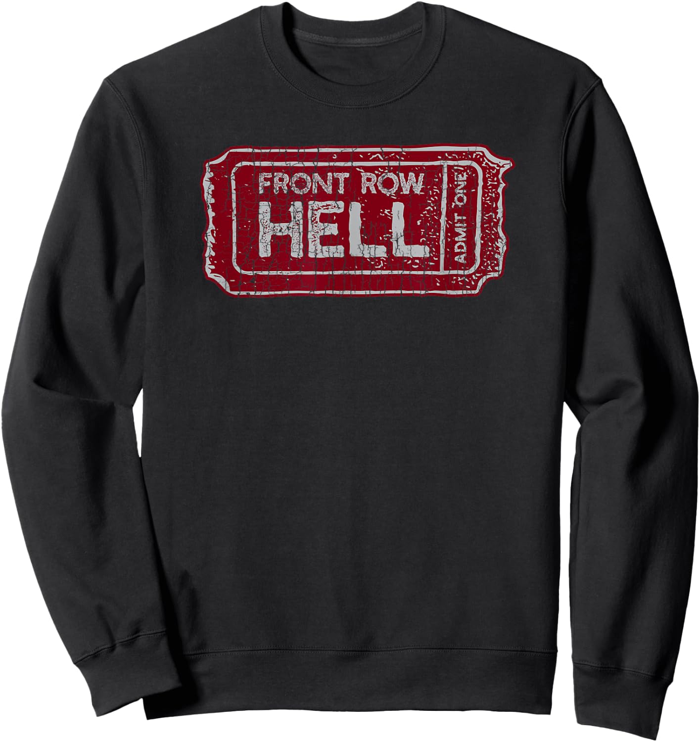 Ticket to Hell Admit One Funny Sweatshirt - Sweatshirt | Black