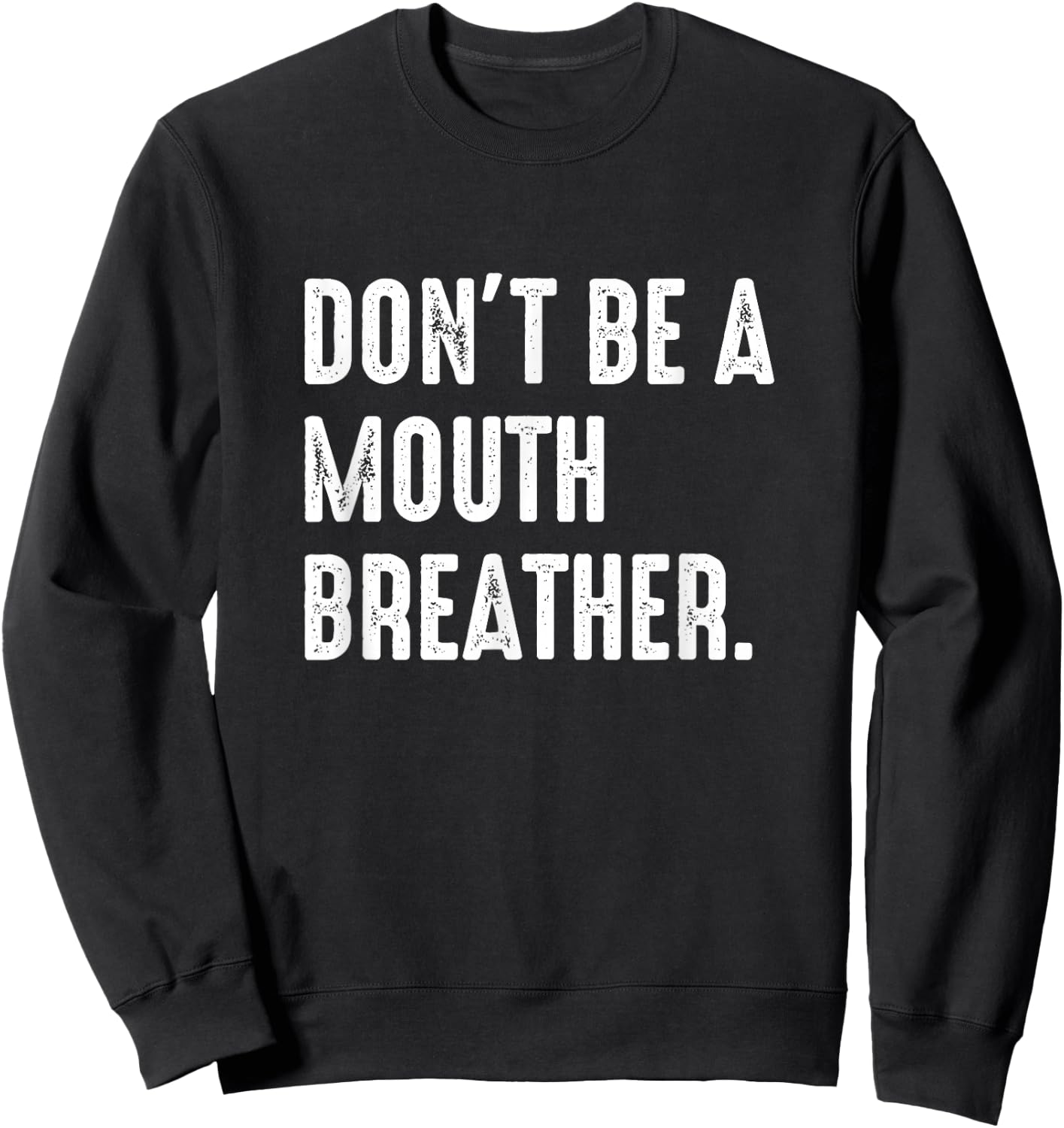 Breathwork Training Gift Funny Mouth vs Nasal Breathing Sweatshirt - Sweatshirt | Black