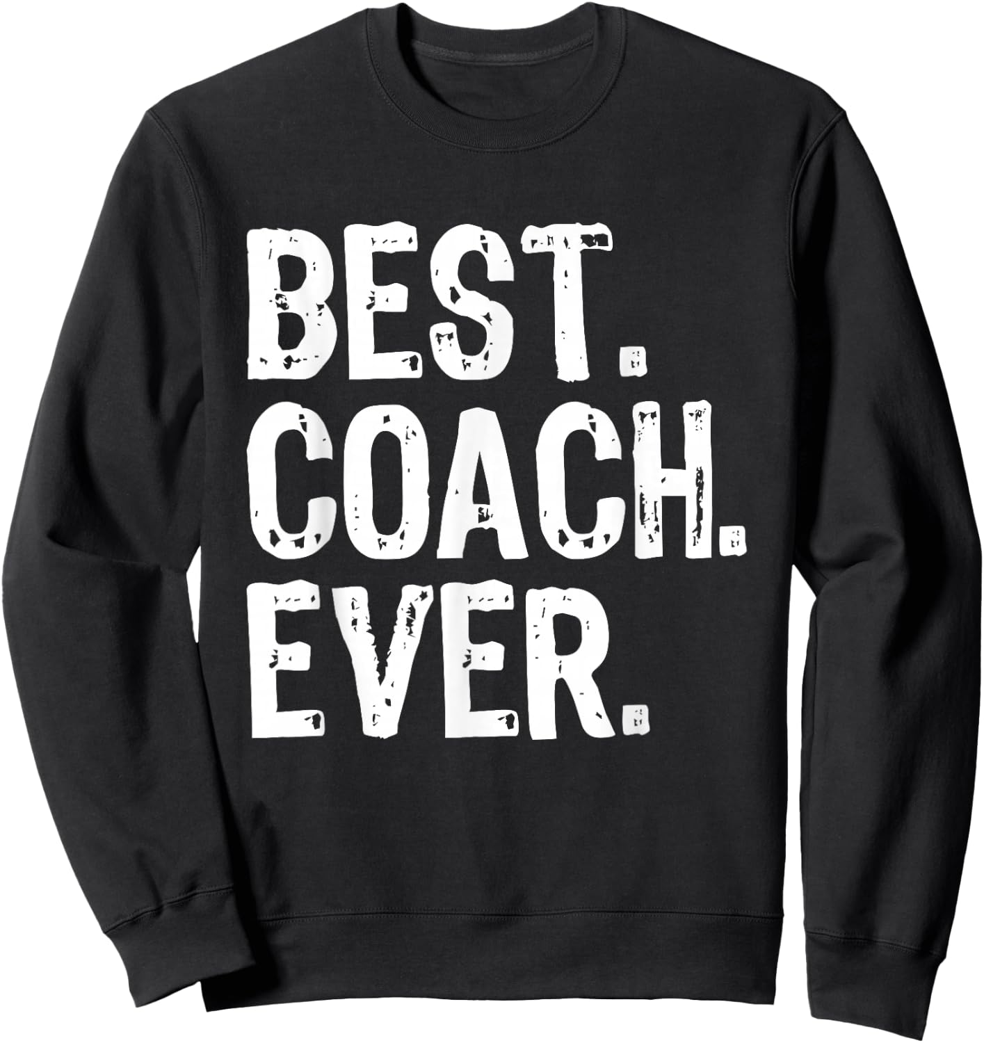 Best Coach Ever Funny Gift Christmas Sweatshirt - Sweatshirt | Black