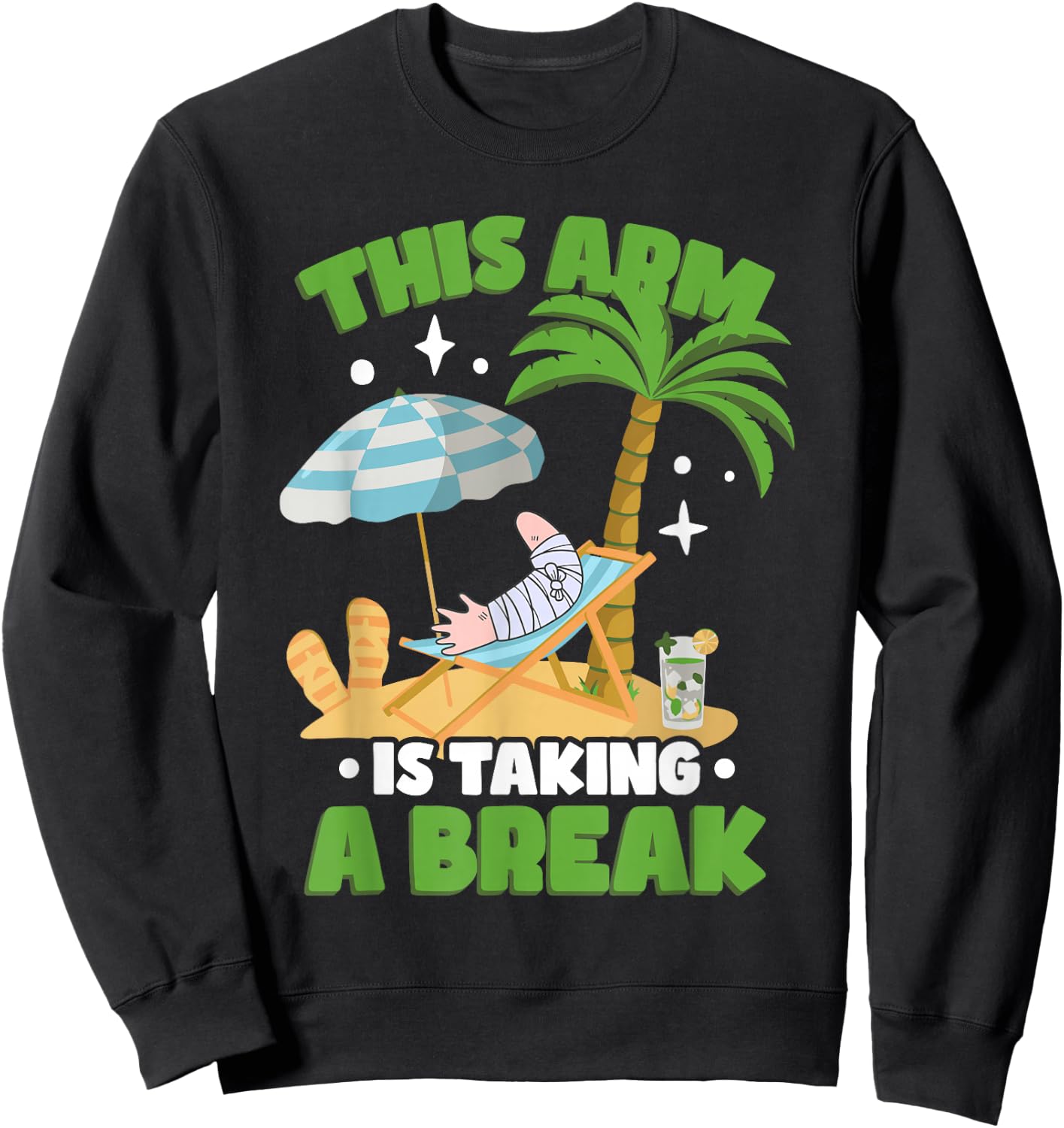 This Arm Is Taking A Break | Funny Broken Arm Sweatshirt - Sweatshirt | Black