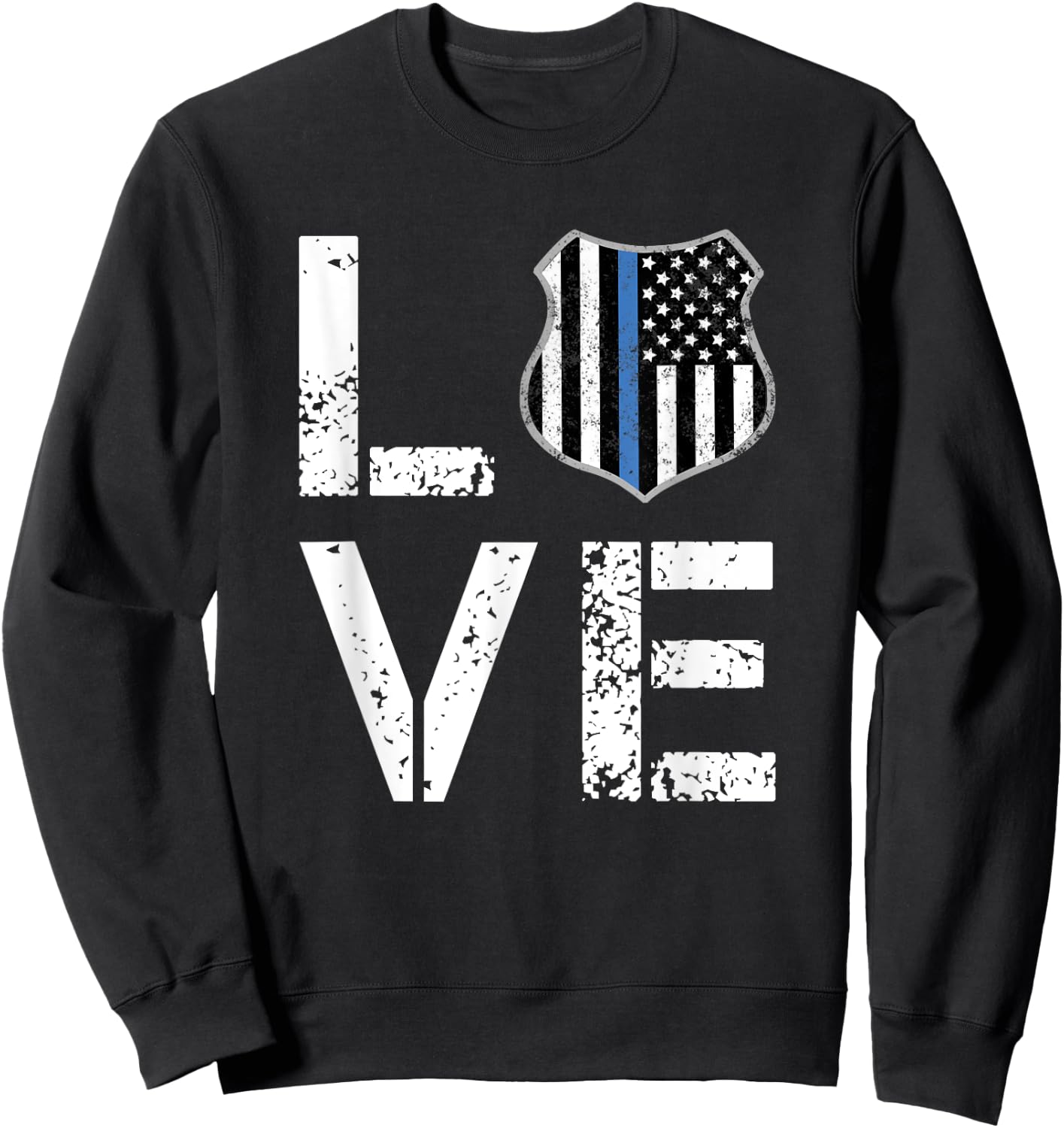 I LOVE Police Shirt Thin Blue Line Law Enforcement Gift Sweatshirt - Sweatshirt | Black