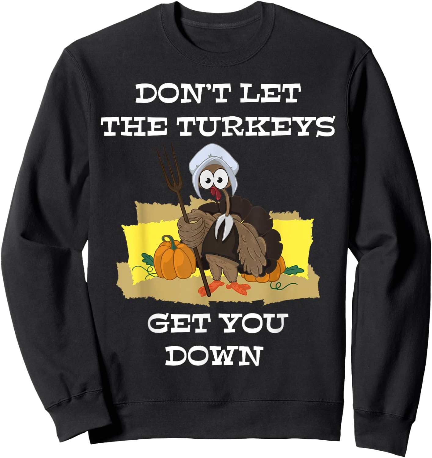 Don't let the turkeys get you down Women boy Sweatshirt - Sweatshirt | Black