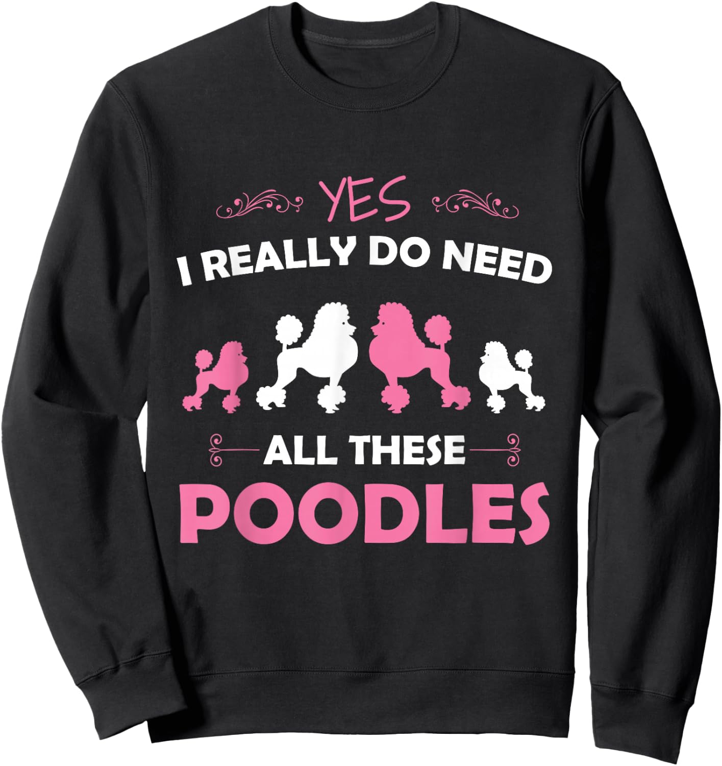Funny Standard Poodle Dog Lover Puppy Breed Pink Sweatshirt - Sweatshirt | Black