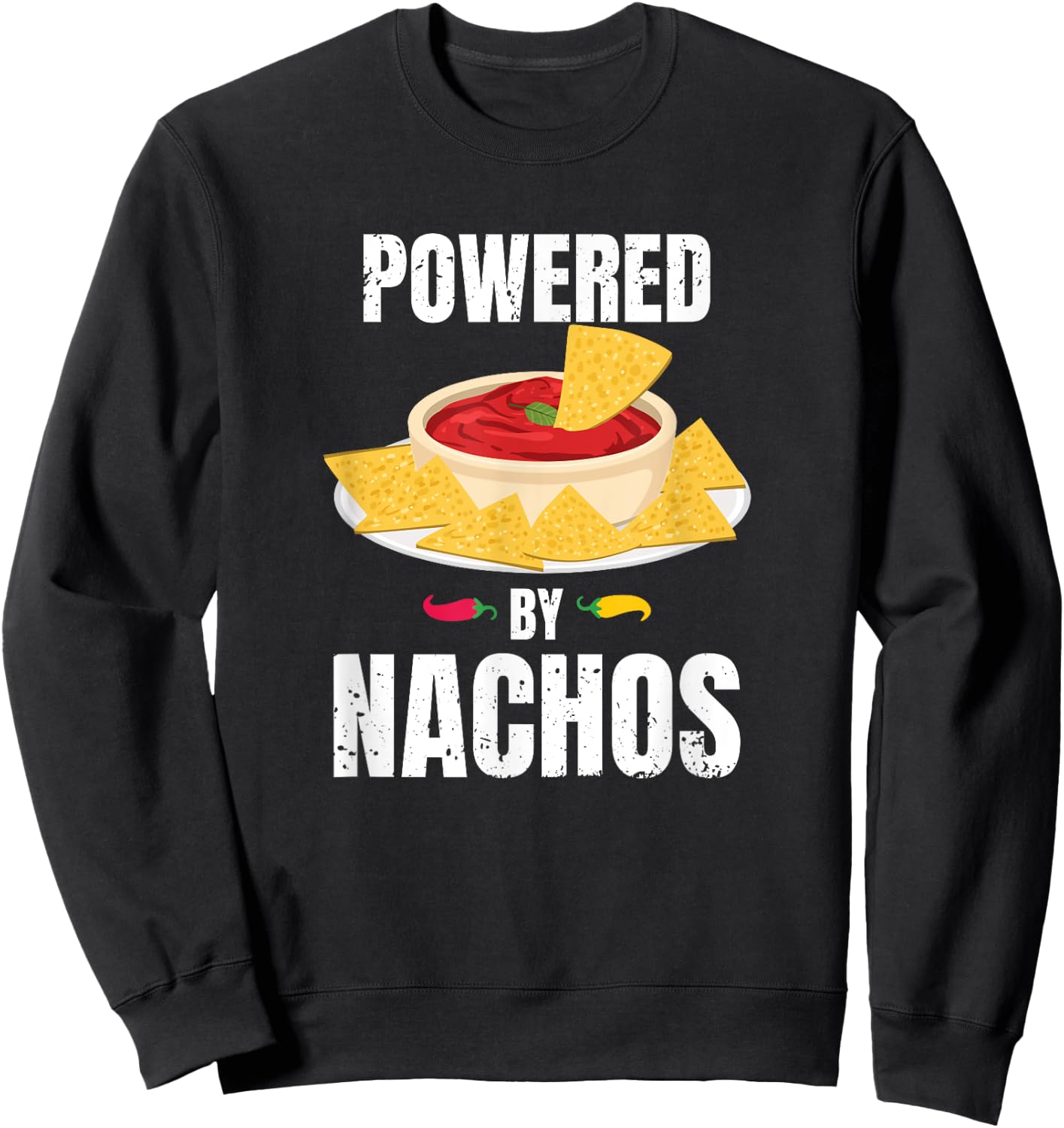 Powered by Nachos! Funny Mexican Food Lover Gift Sweatshirt - Sweatshirt | Black