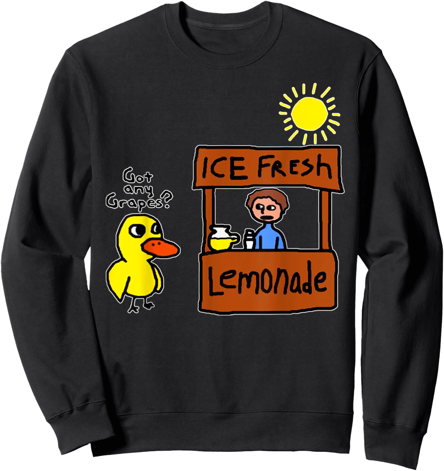 Ice Fresh Lemonade Got Any Grapes Duck Funny Gift Sweatshirt - Sweatshirt | Black