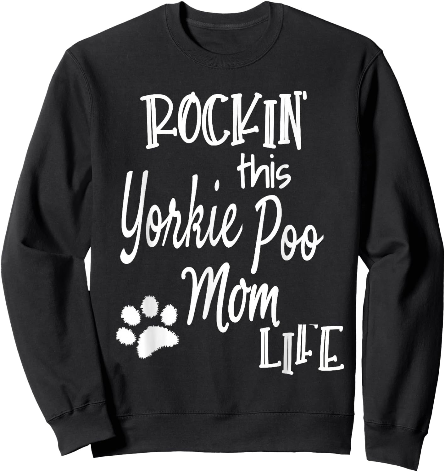 Rockin Life Yorkie Poo Mom Yorkie Poo Dog Owner Gifts Sweatshirt - Sweatshirt | Black