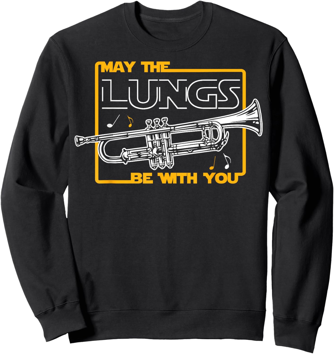 Funny Trumpet Player May The Lungs Be With You Sweatshirt - Sweatshirt | Black