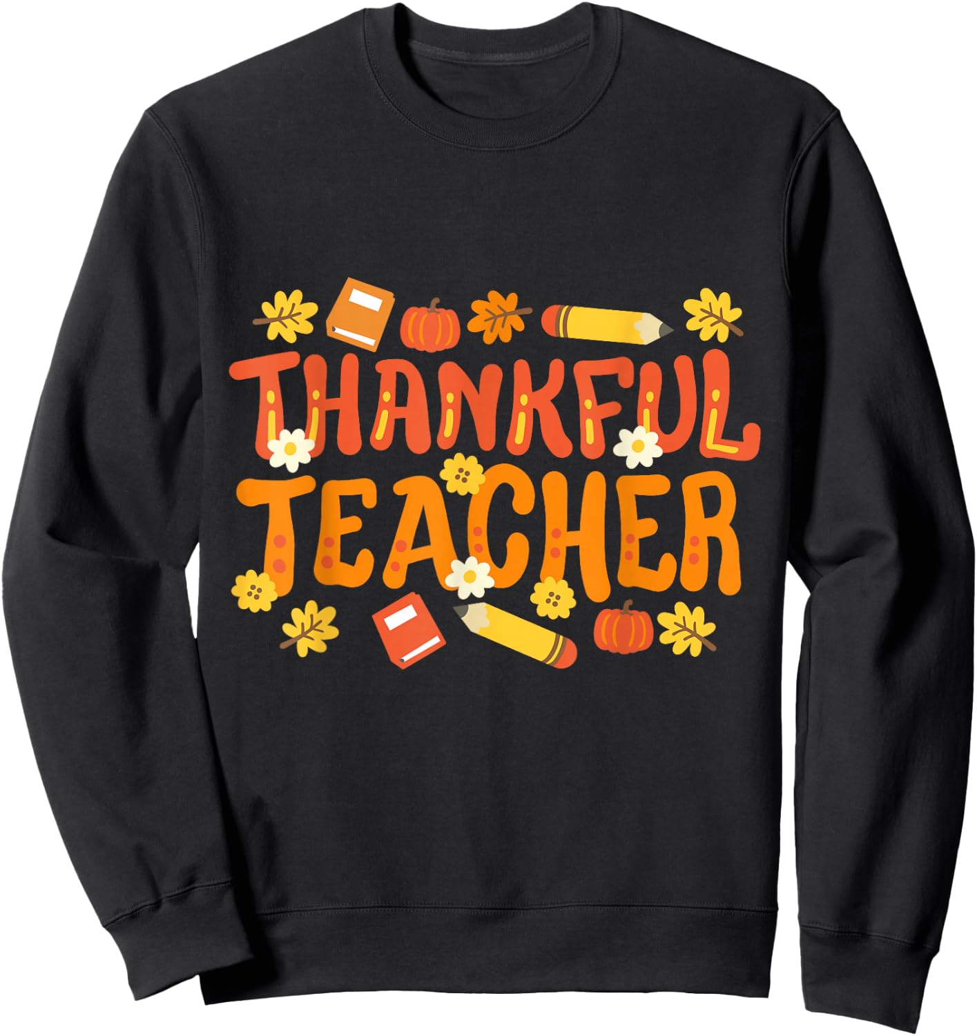 Thankful Teacher Retro Groovy Fall Thanksgiving Men Women Sweatshirt - Sweatshirt | Black