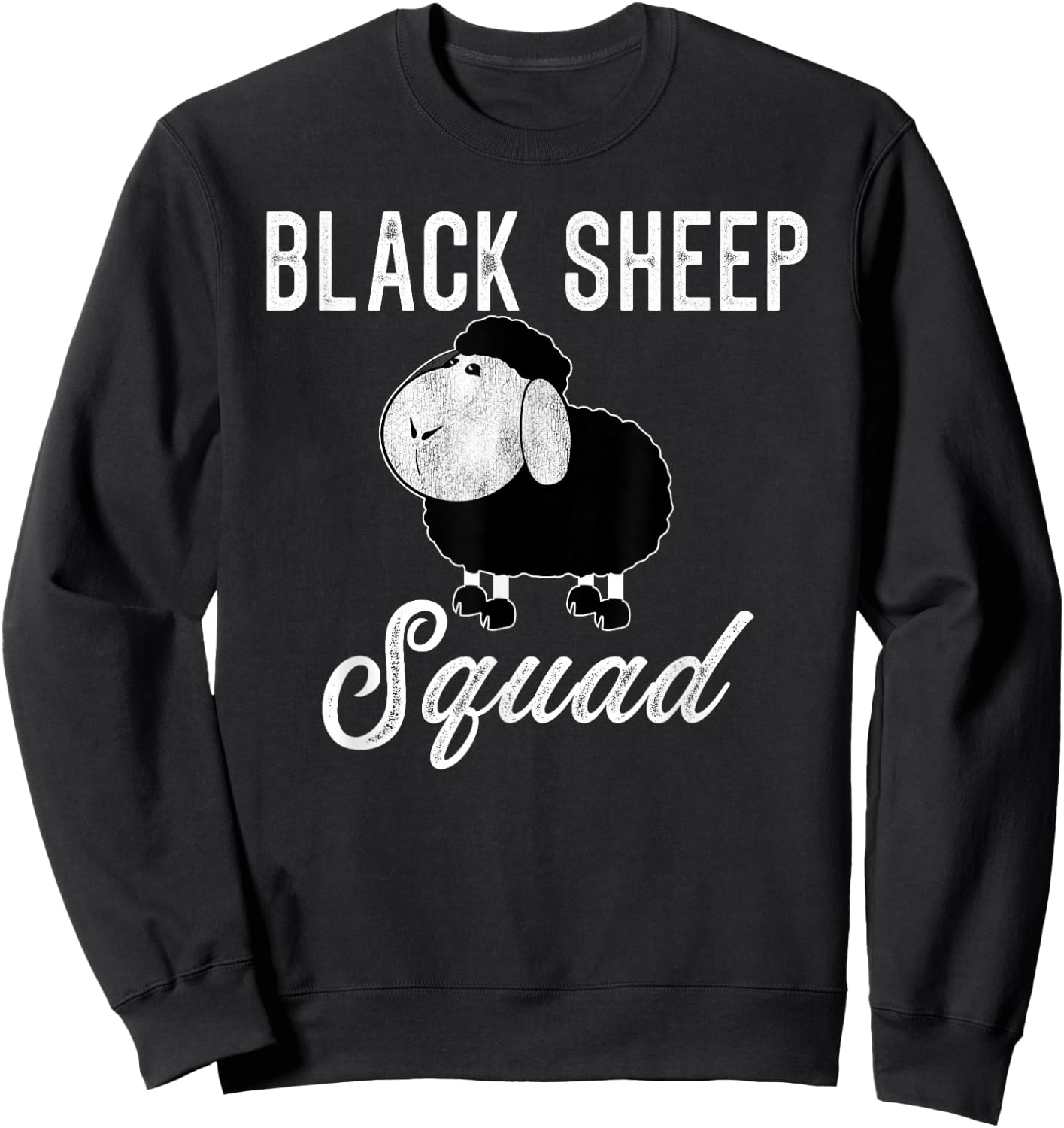 Black Sheep Squad Funny Black Sheep Sweatshirt - Sweatshirt | Black