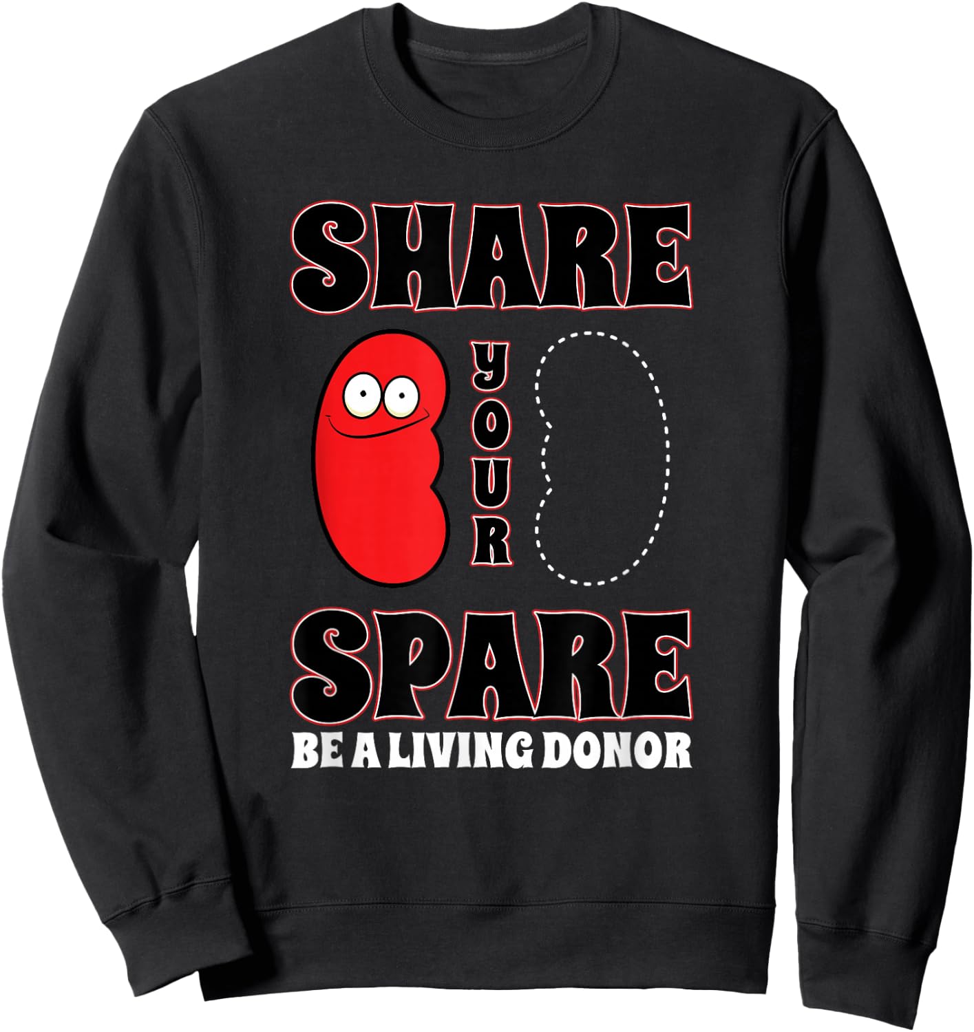 Organ Donation Awareness Share Your Spare Kidney Sweatshirt - Sweatshirt | Black
