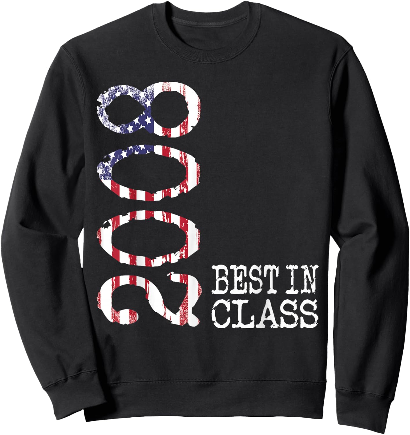 2008 Best in Class, Bold Vintage Flag 2008 Birthday Gift Sweatshirt - Sweatshirt | Black