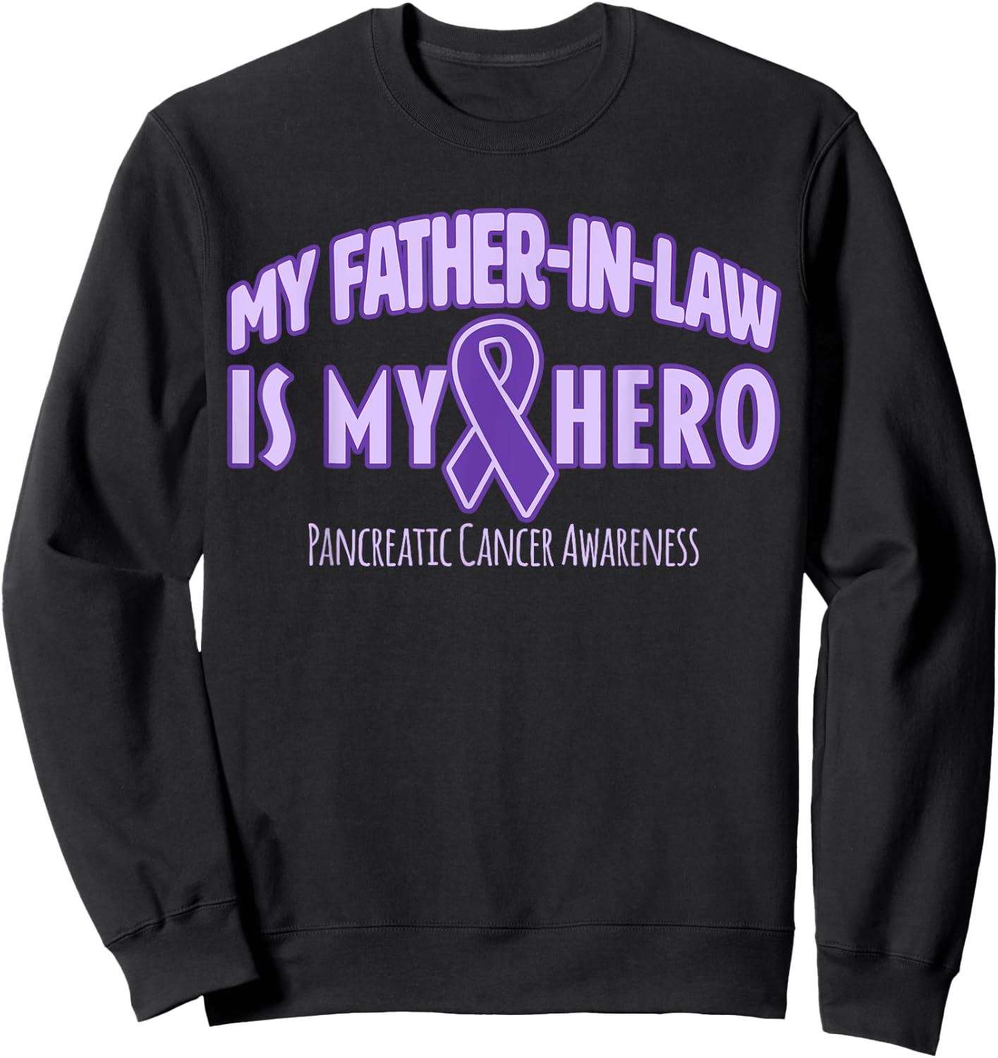 My Father-in-law is my Hero Pancreatic Cancer Awareness Sweatshirt - Sweatshirt | Black