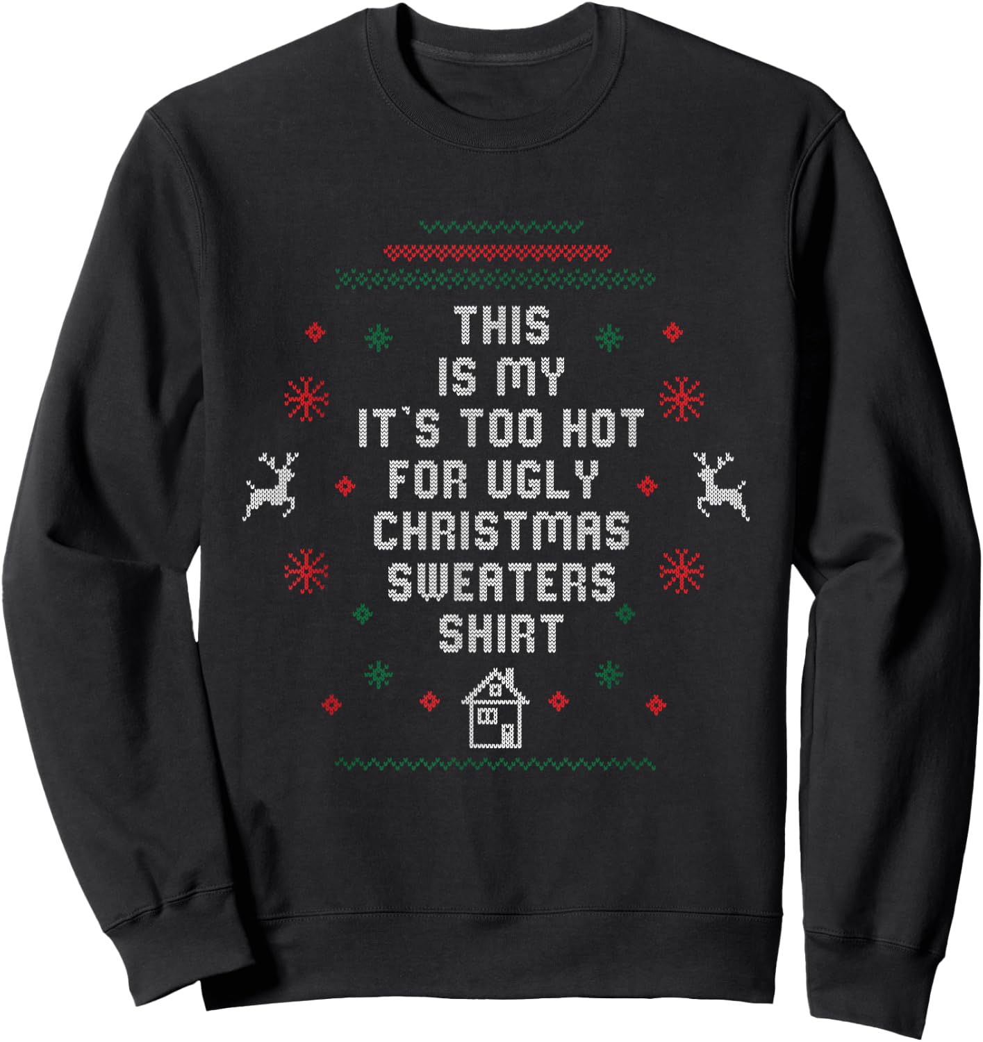Too Hot Ugly Christmas Sweaters Funny Xmas Women Men Family Sweatshirt - Sweatshirt | Black