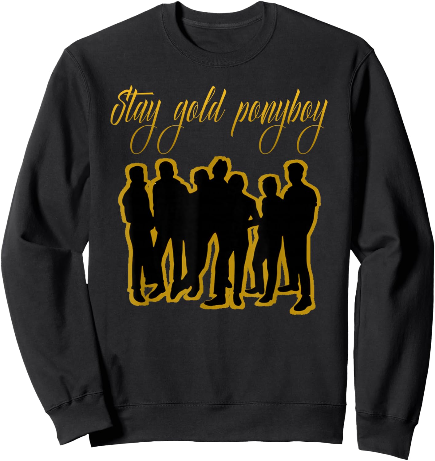 Stay Gold Ponyboy Vintage Classic Sweatshirt - Sweatshirt | Black