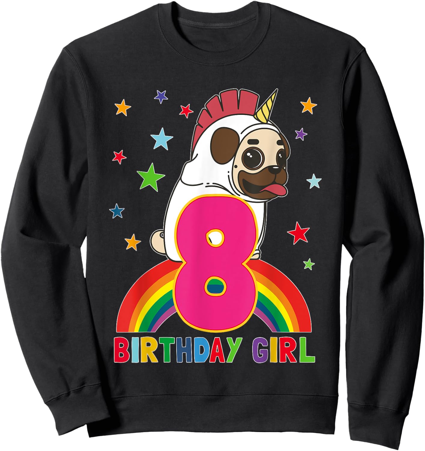 Pug 8th Birthday 8 Year Old Girl Unicorn Pugicorn Party Gift Sweatshirt - Sweatshirt | Black