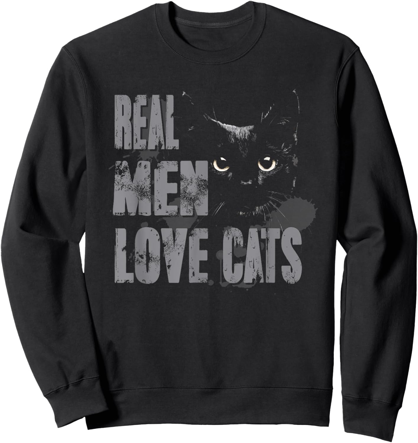 Real Men Love Cats T Shirt Awesome Cats Lover Sweatshirt - Sweatshirt | Black