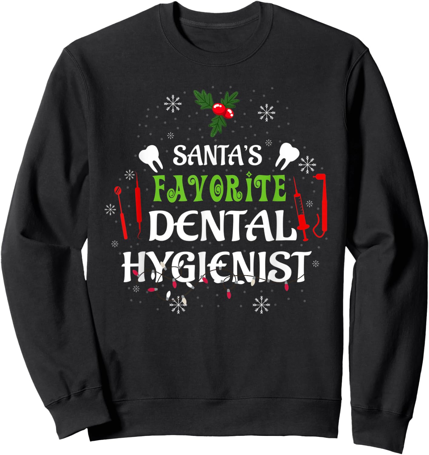 Santa's Favorite Dental Hygienist Christmas Sweatshirt - Sweatshirt | Black