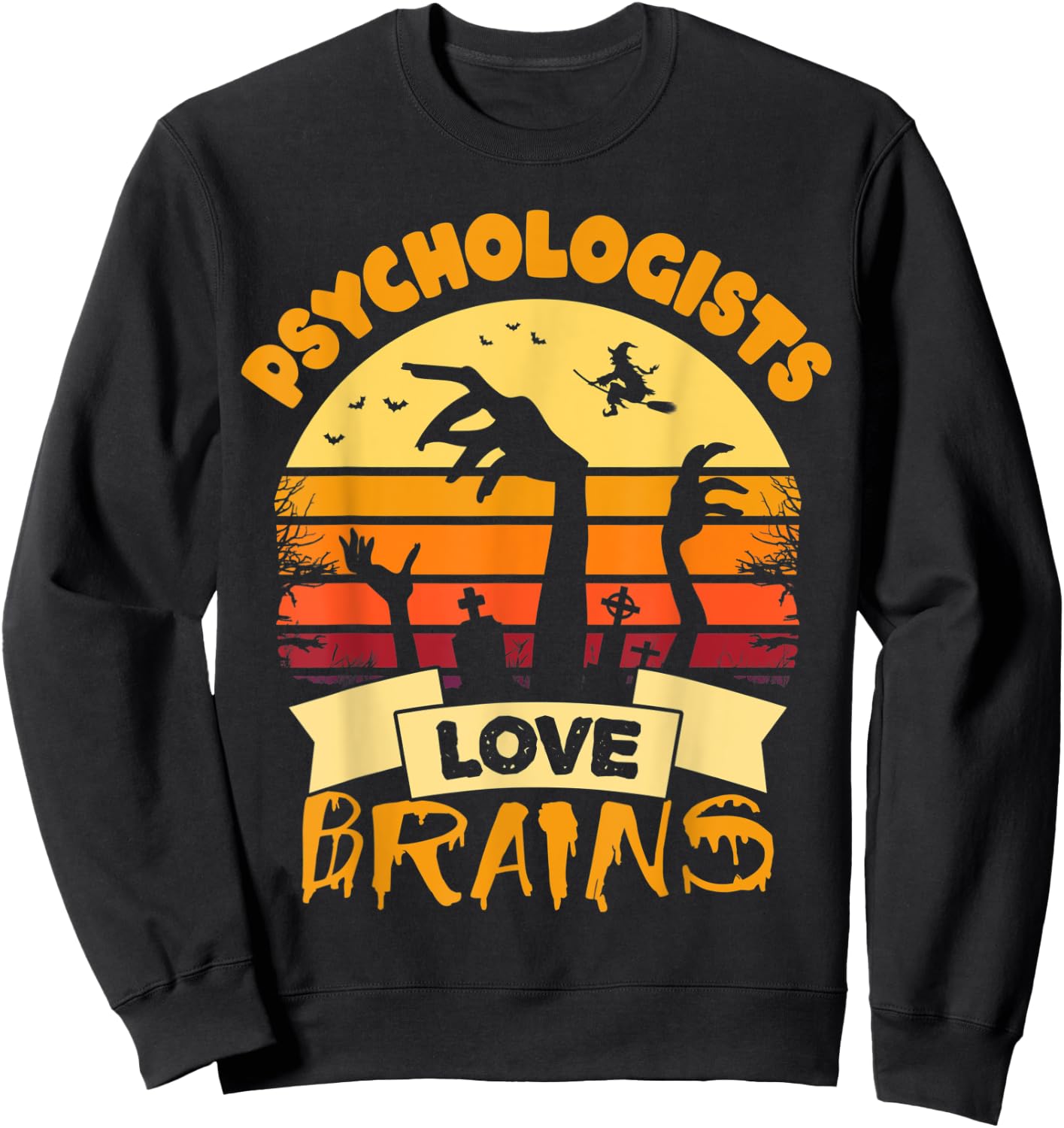 Psychologists Love Brains Gift Halloween Psychologist Sweatshirt - Sweatshirt | Black