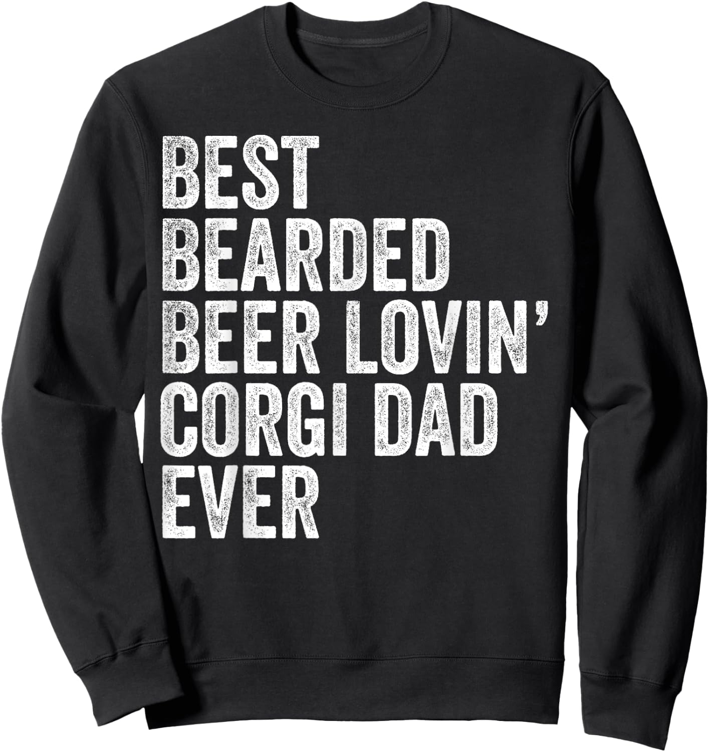 Best Bearded Beer Lovin Corgi Dad Gift Pet Dog Owner Clothes Men Sweatshirt - Sweatshirt | Black