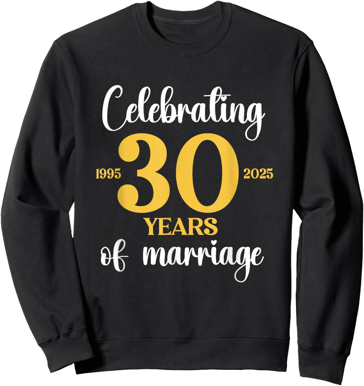 30 Years Of Marriage Est. 1995 2025 30th Wedding Anniversary Sweatshirt - Sweatshirt | Black
