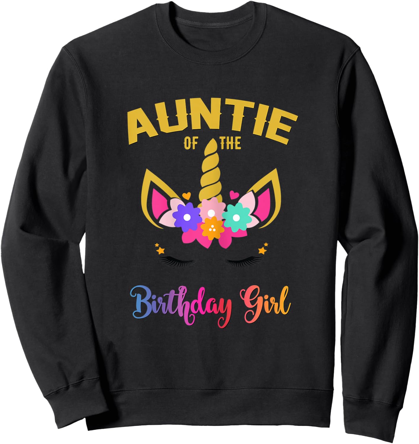 Auntie Of The Birthday Girl Unicorn Matching Birthday Sweatshirt - Sweatshirt | Black